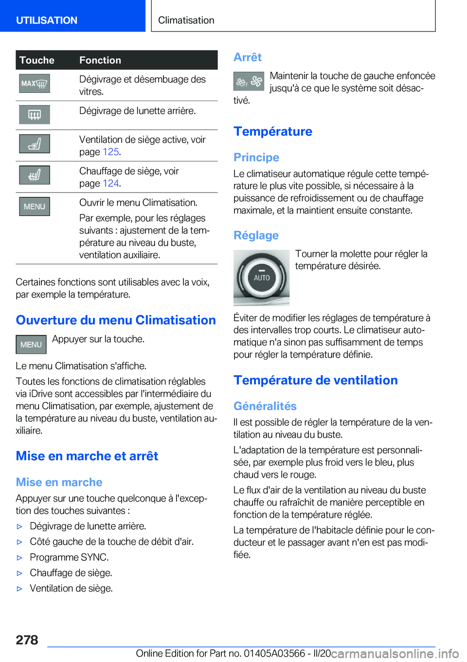 BMW X3 PLUG IN HYBRID 2020  Notices Demploi (in French) �T�o�u�c�h�e�F�o�n�c�t�i�o�n�D�é�g�i�v�r�a�g�e��e�t��d�é�s�e�m�b�u�a�g�e��d�e�s
�v�i�t�r�e�s�.�D�é�g�i�v�r�a�g�e��d�e��l�u�n�e�t�t�e��a�r�r�i�è�r�e�.�V�e�n�t�i�l�a�t�i�o�n��d�e��s�i�è�g�e