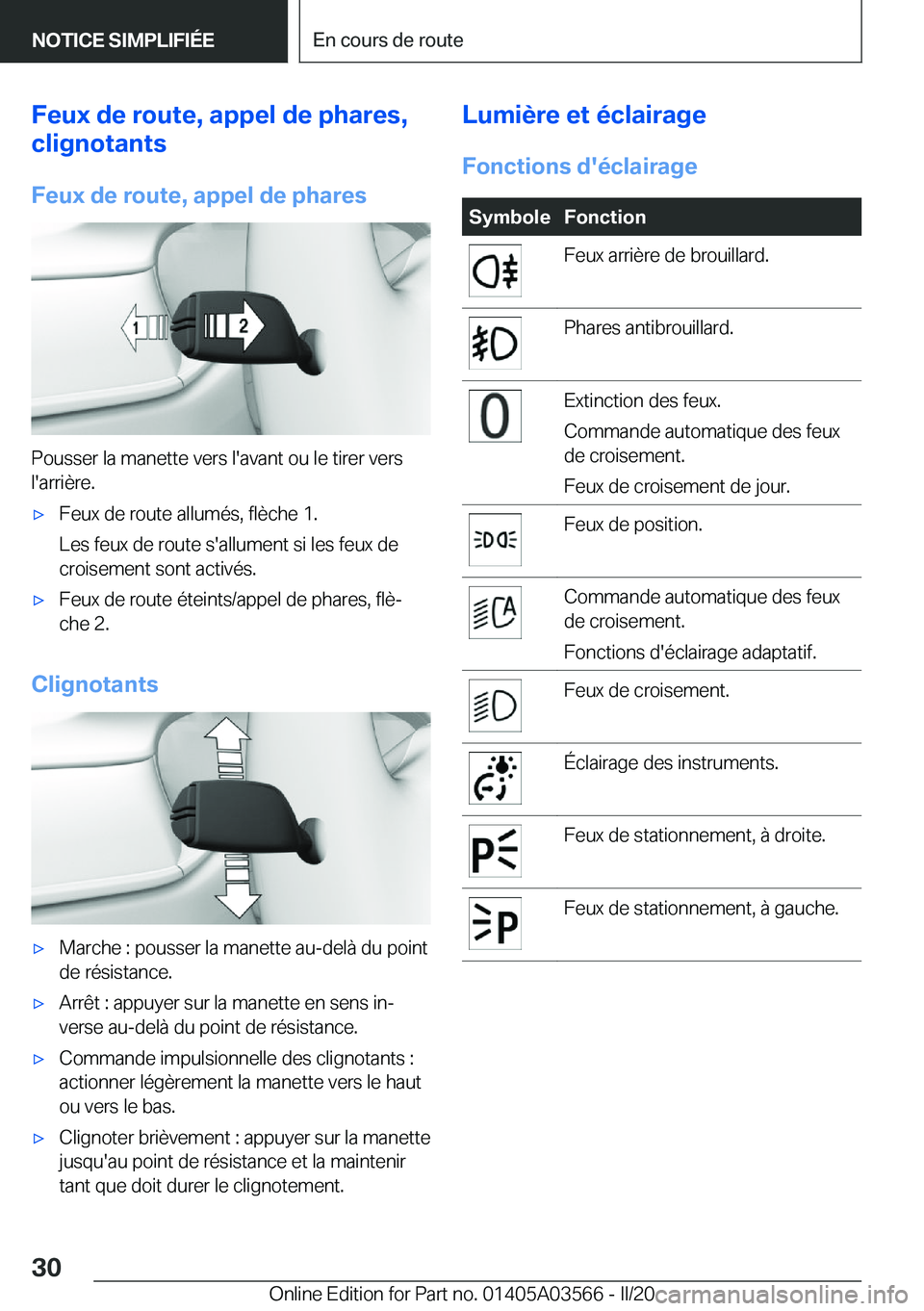 BMW X3 PLUG IN HYBRID 2020  Notices Demploi (in French) �F�e�u�x��d�e��r�o�u�t�e�,��a�p�p�e�l��d�e��p�h�a�r�e�s�,
�c�l�i�g�n�o�t�a�n�t�s
�F�e�u�x��d�e��r�o�u�t�e�,��a�p�p�e�l��d�e��p�h�a�r�e�s
�P�o�u�s�s�e�r��l�a��m�a�n�e�t�t�e��v�e�r�s��l�&#