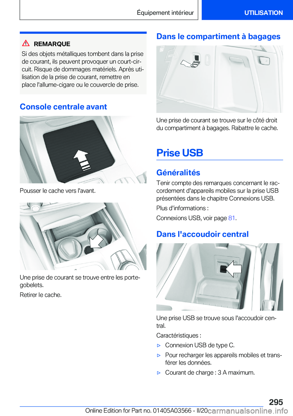 BMW X3 PLUG IN HYBRID 2020  Notices Demploi (in French) �R�E�M�A�R�Q�U�E
�S�i��d�e�s��o�b�j�e�t�s��m�é�t�a�l�l�i�q�u�e�s��t�o�m�b�e�n�t��d�a�n�s��l�a��p�r�i�s�e �d�e��c�o�u�r�a�n�t�,��i�l�s��p�e�u�v�e�n�t��p�r�o�v�o�q�u�e�r��u�n��c�o�u�r�t�-�