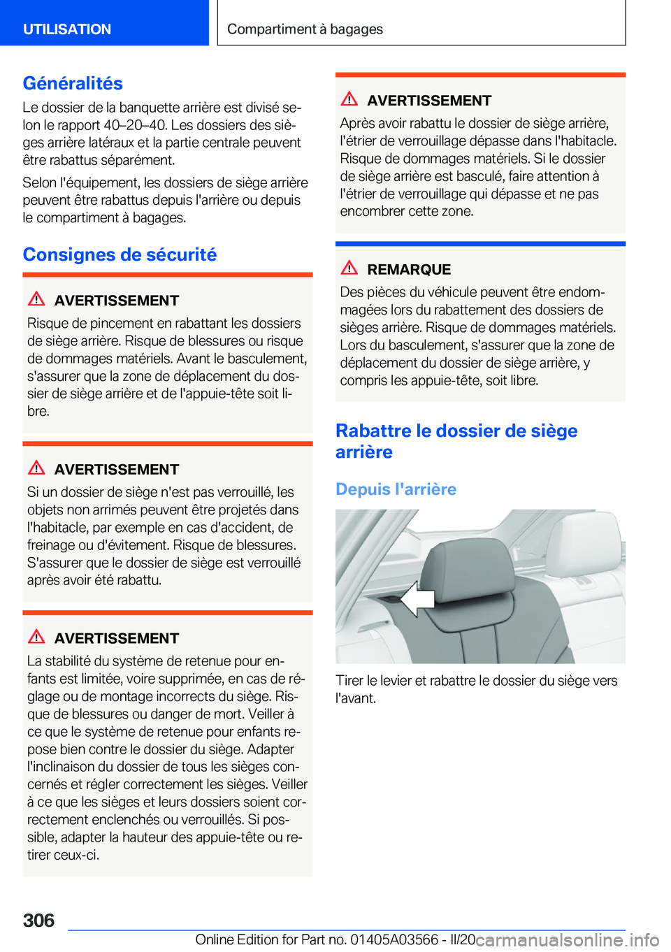 BMW X3 PLUG IN HYBRID 2020  Notices Demploi (in French) �G�é�n�é�r�a�l�i�t�é�s�L�e��d�o�s�s�i�e�r��d�e��l�a��b�a�n�q�u�e�t�t�e��a�r�r�i�è�r�e��e�s�t��d�i�v�i�s�é��s�ej�l�o�n��l�e��r�a�p�p�o�r�t��4�0m�2�0m�4�0�.��L�e�s��d�o�s�s�i�e�r�s�