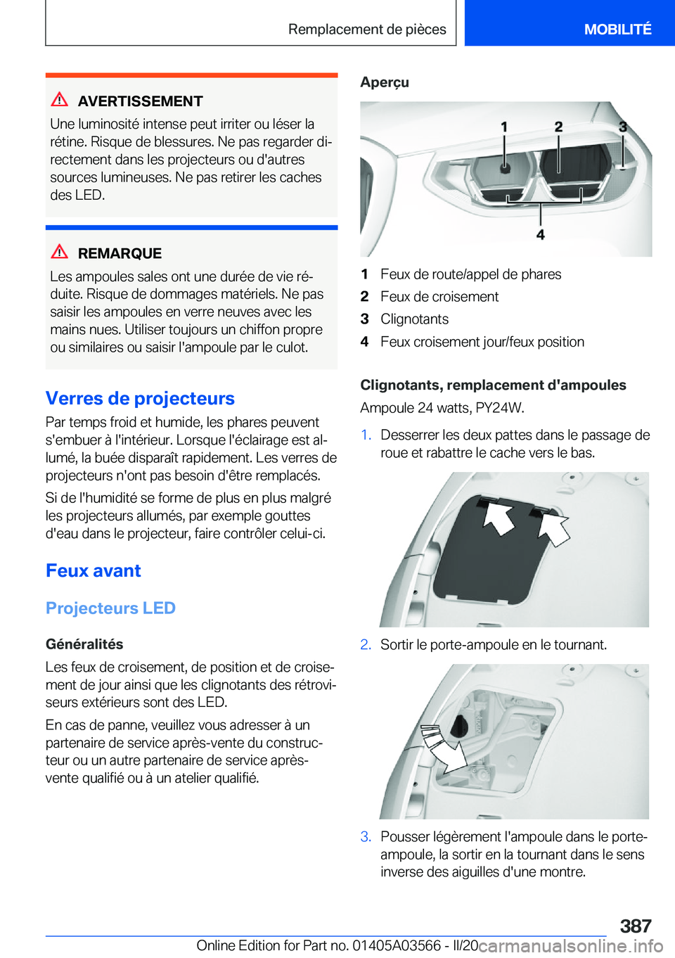 BMW X3 PLUG IN HYBRID 2020  Notices Demploi (in French) �A�V�E�R�T�I�S�S�E�M�E�N�T
�U�n�e��l�u�m�i�n�o�s�i�t�é��i�n�t�e�n�s�e��p�e�u�t��i�r�r�i�t�e�r��o�u��l�é�s�e�r��l�a
�r�é�t�i�n�e�.��R�i�s�q�u�e��d�e��b�l�e�s�s�u�r�e�s�.��N�e��p�a�s��r�
