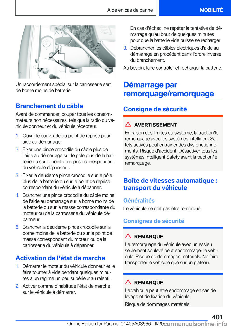 BMW X3 PLUG IN HYBRID 2020  Notices Demploi (in French) �U�n��r�a�c�c�o�r�d�e�m�e�n�t��s�p�é�c�i�a�l��s�u�r��l�a��c�a�r�r�o�s�s�e�r�i�e��s�e�r�t
�d�e��b�o�r�n�e��m�o�i�n�s��d�e��b�a�t�t�e�r�i�e�.
�B�r�a�n�c�h�e�m�e�n�t��d�u��c�