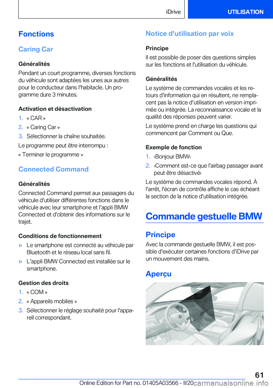 BMW X3 PLUG IN HYBRID 2020  Notices Demploi (in French) �F�o�n�c�t�i�o�n�s
�C�a�r�i�n�g��C�a�r �G�é�n�é�r�a�l�i�t�é�s
�P�e�n�d�a�n�t��u�n��c�o�u�r�t��p�r�o�g�r�a�m�m�e�,��d�i�v�e�r�s�e�s��f�o�n�c�t�i�o�n�s
�d�u��v�é�h�i�c�u�l�e��s�o�n�t��a�d�a