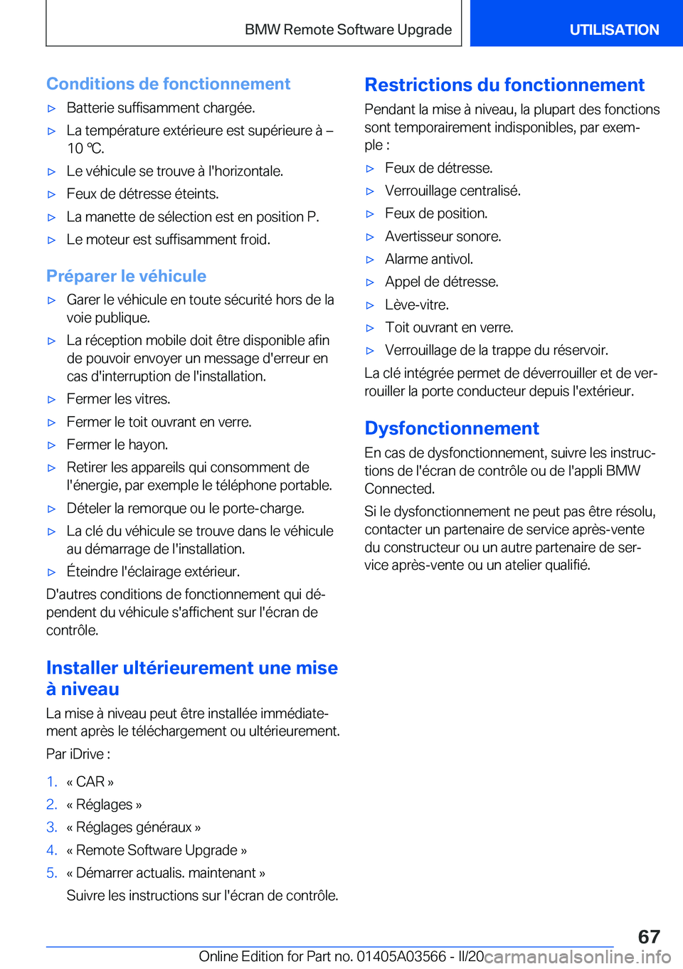 BMW X3 PLUG IN HYBRID 2020  Notices Demploi (in French) �C�o�n�d�i�t�i�o�n�s��d�e��f�o�n�c�t�i�o�n�n�e�m�e�n�t'x�B�a�t�t�e�r�i�e��s�u�f�f�i�s�a�m�m�e�n�t��c�h�a�r�g�é�e�.'x�L�a��t�e�m�p�é�r�a�t�u�r�e��e�x�t�é�r�i�e�u�r�e��e�s�t��s�u�p�é