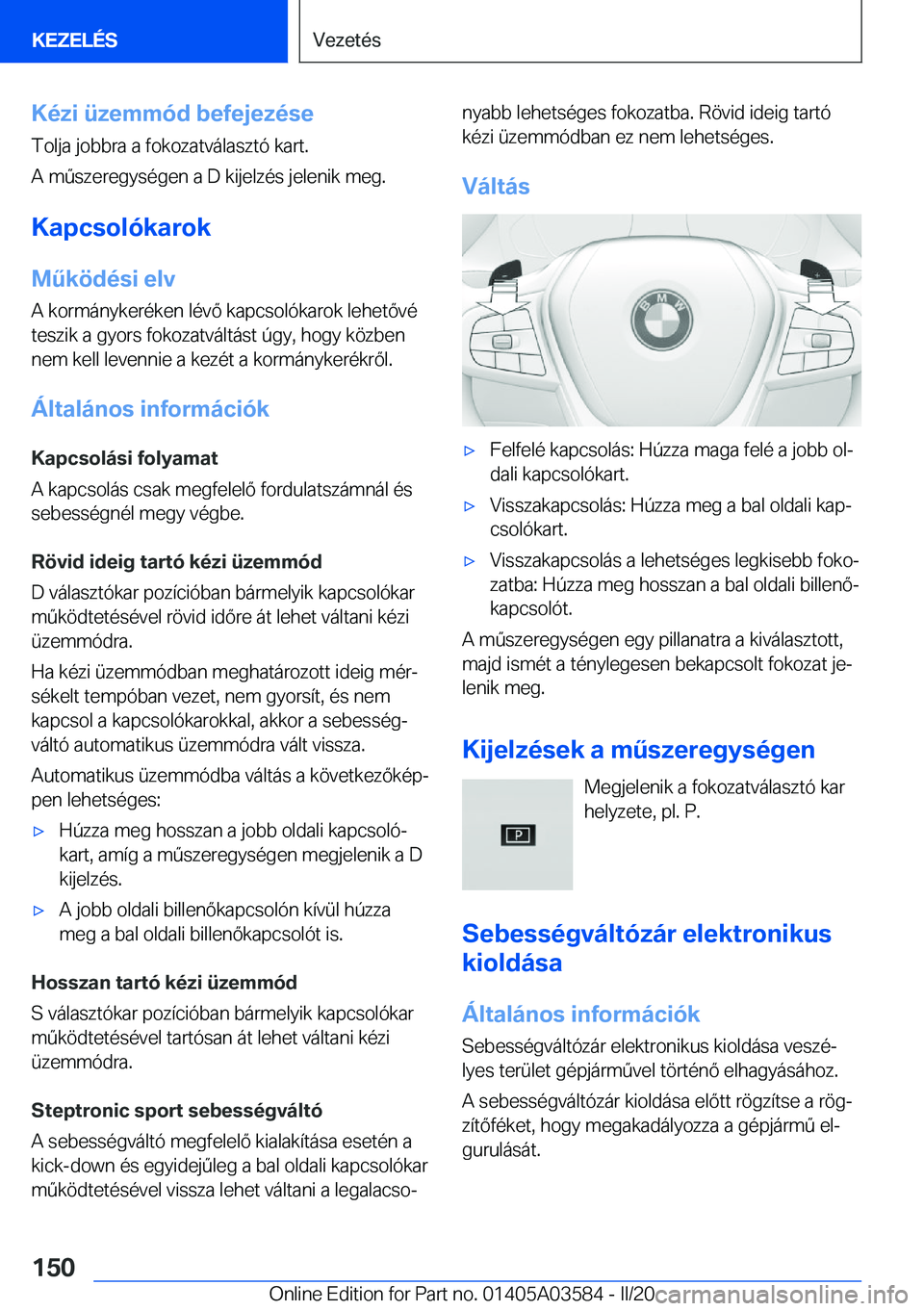 BMW X3 PLUG IN HYBRID 2020  Kezelési útmutató (in Hungarian) �K�