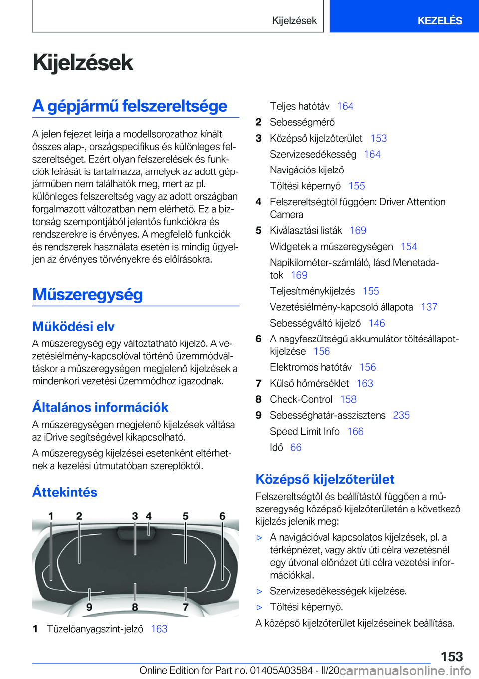 BMW X3 PLUG IN HYBRID 2020  Kezelési útmutató (in Hungarian) �K�i�j�e�l�z�