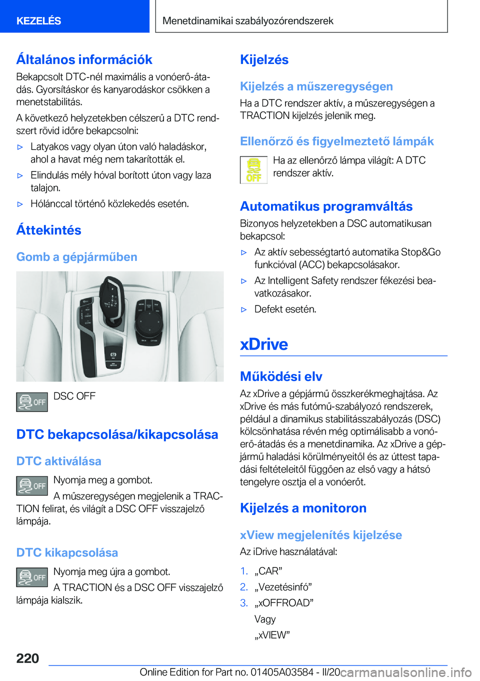 BMW X3 PLUG IN HYBRID 2020  Kezelési útmutató (in Hungarian) �