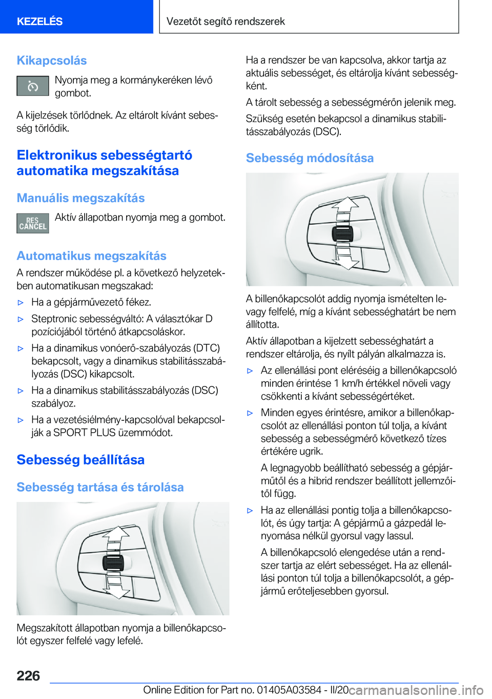 BMW X3 PLUG IN HYBRID 2020  Kezelési útmutató (in Hungarian) �K�i�k�a�p�c�s�o�l�