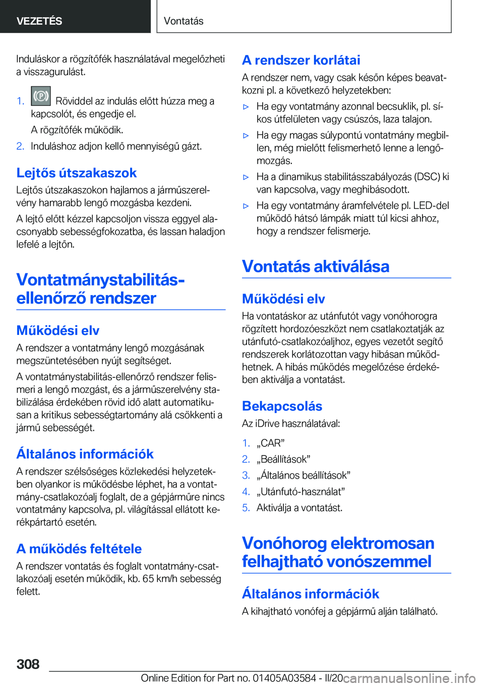 BMW X3 PLUG IN HYBRID 2020  Kezelési útmutató (in Hungarian) �I�n�d�u�l�