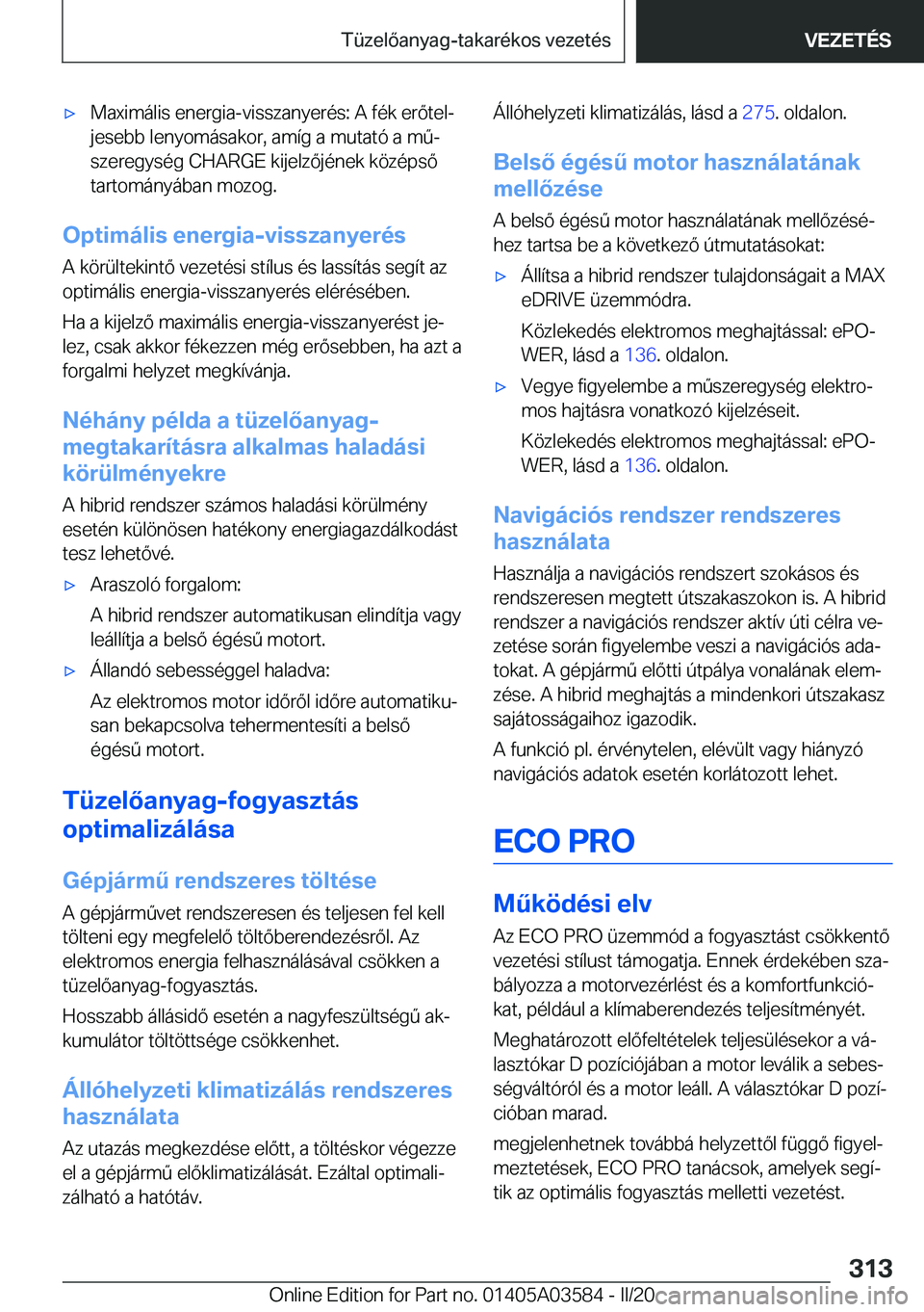 BMW X3 PLUG IN HYBRID 2020  Kezelési útmutató (in Hungarian) x�M�a�x�i�m�
