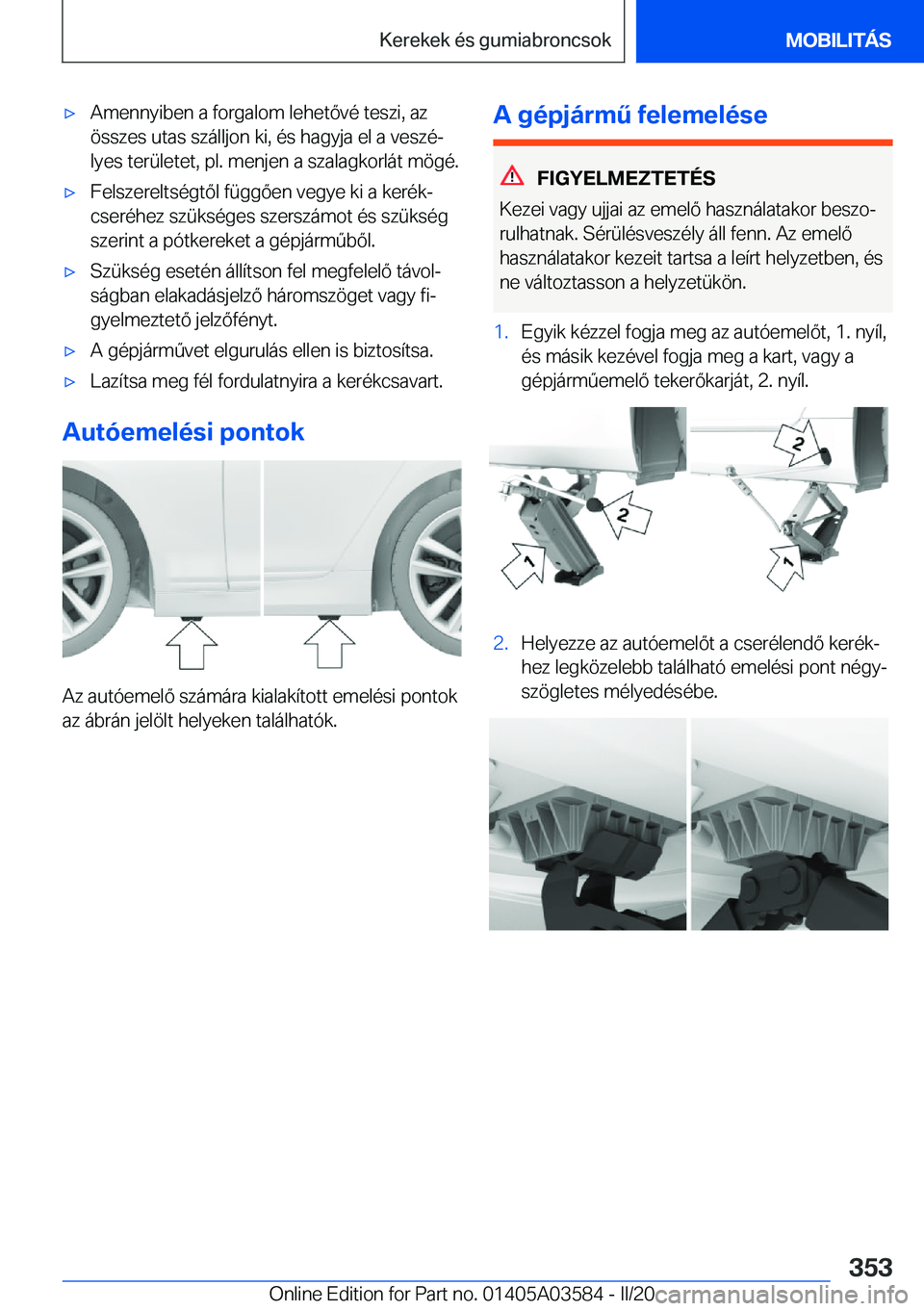 BMW X3 PLUG IN HYBRID 2020  Kezelési útmutató (in Hungarian) x�A�m�e�n�n�y�i�b�e�n��a��f�o�r�g�a�l�o�m��l�e�h�e�t�