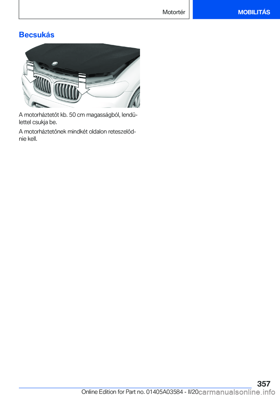 BMW X3 PLUG IN HYBRID 2020  Kezelési útmutató (in Hungarian) �B�e�c�s�u�k�