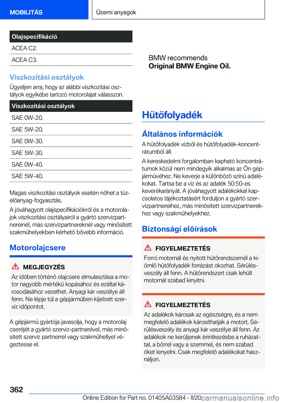 BMW X3 PLUG IN HYBRID 2020  Kezelési útmutató (in Hungarian) �O�l�a�j�s�p�e�c�i�f�i�k�
