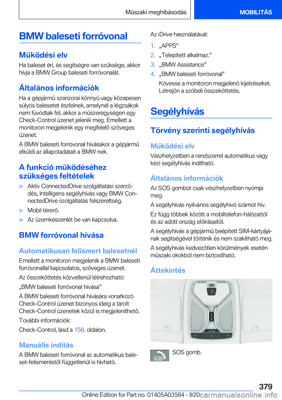 BMW X3 PLUG IN HYBRID 2020  Kezelési útmutató (in Hungarian) �B�M�W��b�a�l�e�s�e�t�i��f�o�r�r�
