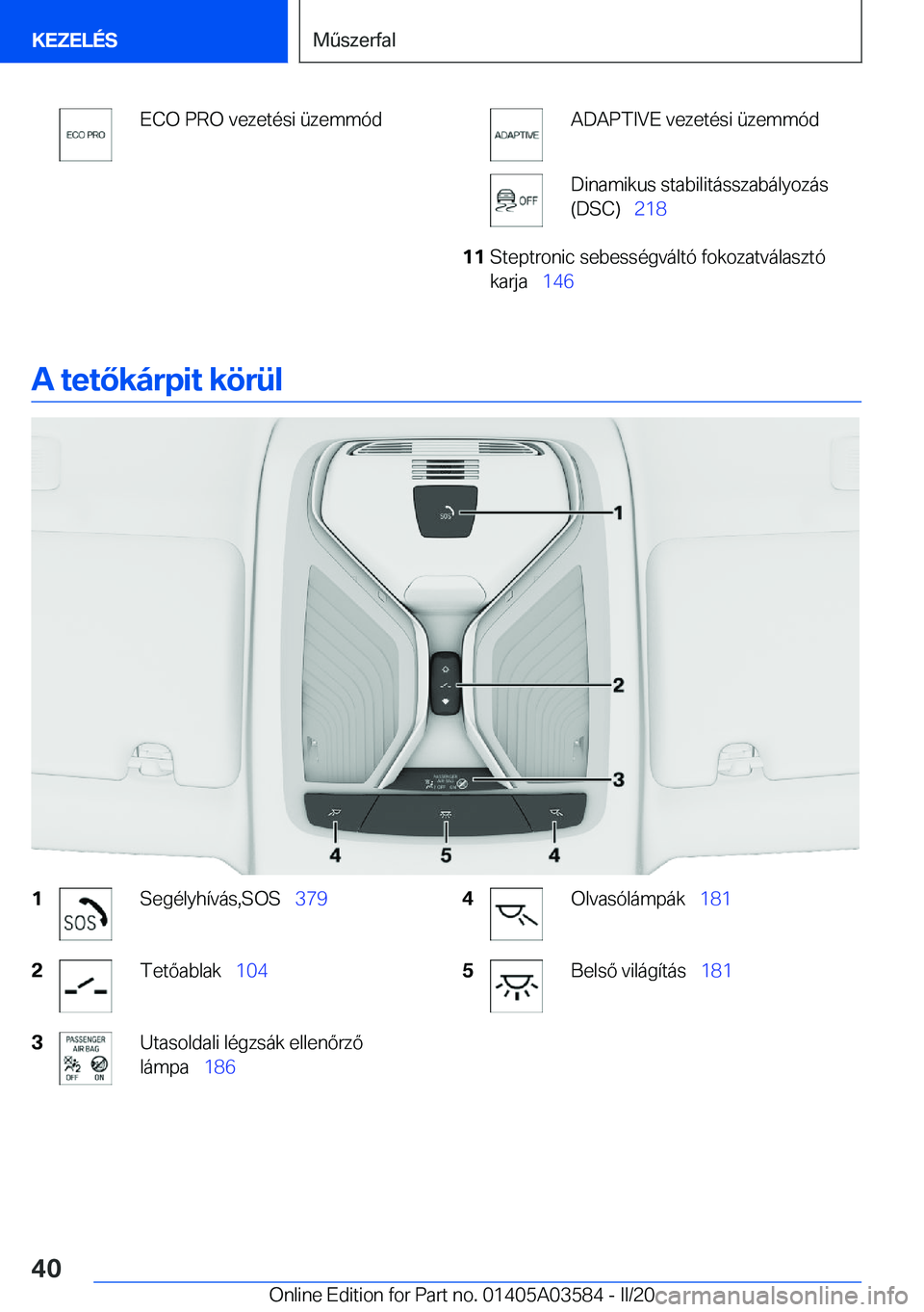 BMW X3 PLUG IN HYBRID 2020  Kezelési útmutató (in Hungarian) �E�C�O��P�R�O��v�e�z�e�t�