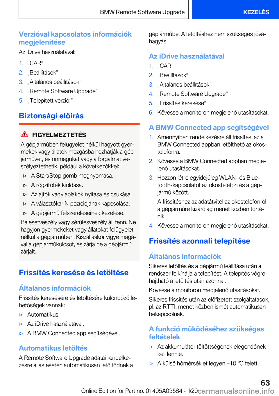 BMW X3 PLUG IN HYBRID 2020  Kezelési útmutató (in Hungarian) �V�e�r�z�i�