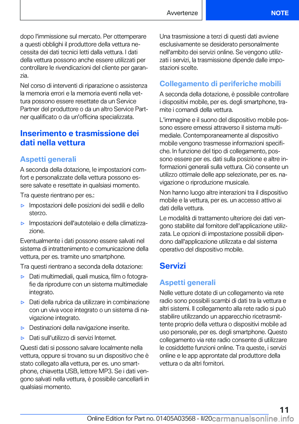 BMW X3 PLUG IN HYBRID 2020  Libretti Di Uso E manutenzione (in Italian) �d�o�p�o��l�'�i�m�m�i�s�s�i�o�n�e��s�u�l��m�e�r�c�a�t�o�.��P�e�r��o�t�t�e�m�p�e�r�a�r�e
�a��q�u�e�s�t�i��o�b�b�l�i�g�h�i��i�l��p�r�o�d�u�t�t�o�r�e��d�e�l�l�a��v�e�t�t�u�r�a��n�eª
�c�