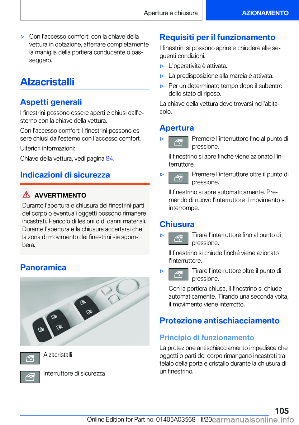 BMW X3 PLUG IN HYBRID 2020  Libretti Di Uso E manutenzione (in Italian) 'x�C�o�n��l�'�a�c�c�e�s�s�o��c�o�m�f�o�r�t�:��c�o�n��l�a��c�h�i�a�v�e��d�e�l�l�a
�v�e�t�t�u�r�a��i�n��d�o�t�a�z�i�o�n�e�,��a�f�f�e�r�r�a�r�e��c�o�m�p�l�e�t�a�m�e�n�t�e �l�a��m�a�n�i