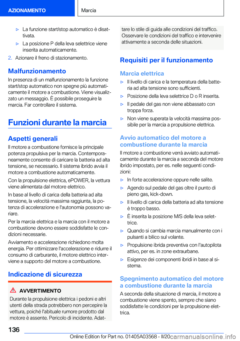 BMW X3 PLUG IN HYBRID 2020  Libretti Di Uso E manutenzione (in Italian) 'x�L�a��f�u�n�z�i�o�n�e��s�t�a�r�t�/�s�t�o�p��a�u�t�o�m�a�t�i�c�o��è��d�i�s�a�tª
�t�i�v�a�t�a�.'x�L�a��p�o�s�i�z�i�o�n�e��P��d�e�l�l�a��l�e�v�a��s�e�l�e�t�t�r�i�c�e��v�i�e�n�e �i
