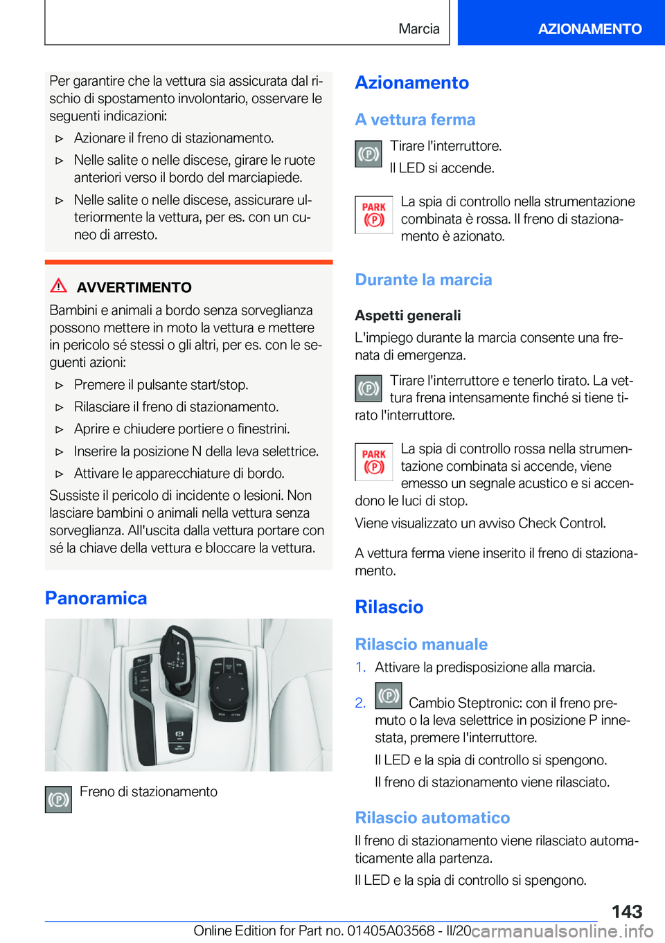 BMW X3 PLUG IN HYBRID 2020  Libretti Di Uso E manutenzione (in Italian) �P�e�r��g�a�r�a�n�t�i�r�e��c�h�e��l�a��v�e�t�t�u�r�a��s�i�a��a�s�s�i�c�u�r�a�t�a��d�a�l��r�iª
�s�c�h�i�o��d�i��s�p�o�s�t�a�m�e�n�t�o��i�n�v�o�l�o�n�t�a�r�i�o�,��o�s�s�e�r�v�a�r�e��l�e �