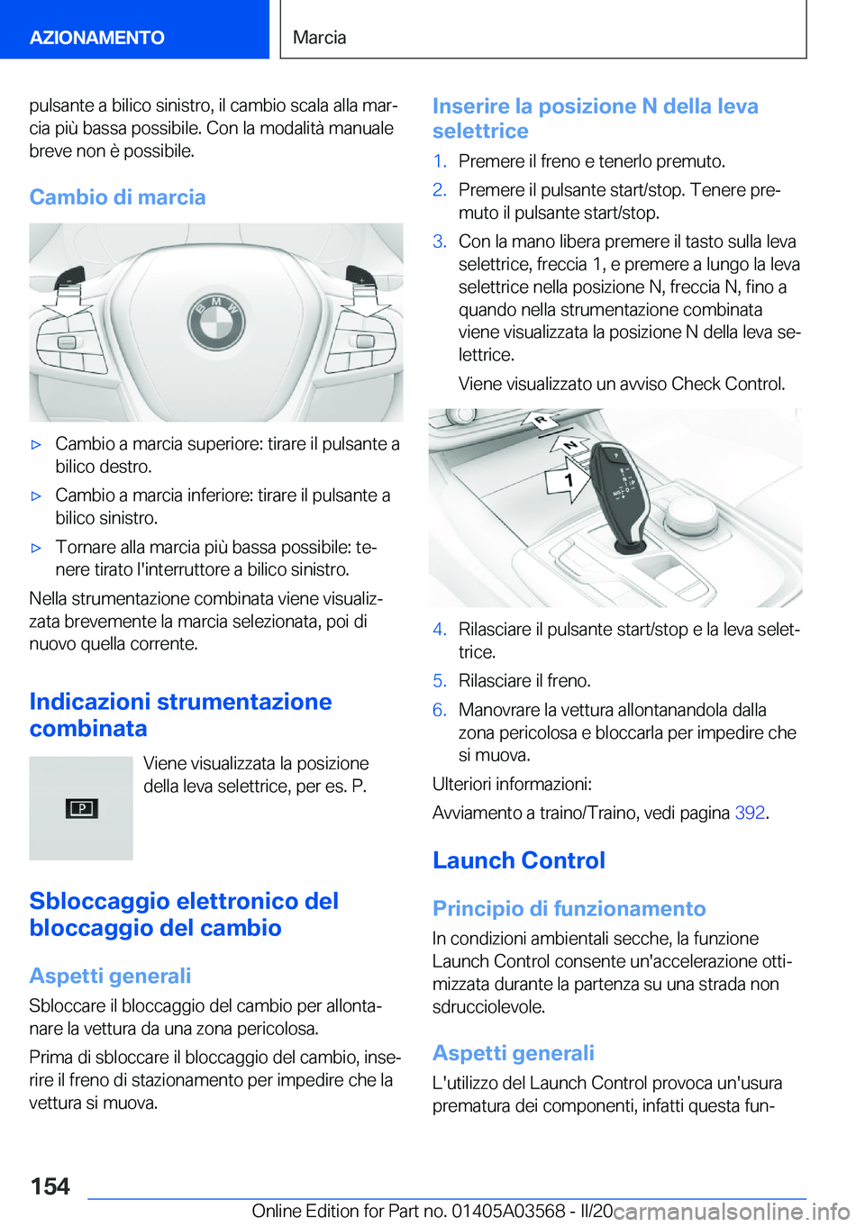 BMW X3 PLUG IN HYBRID 2020  Libretti Di Uso E manutenzione (in Italian) �p�u�l�s�a�n�t�e��a��b�i�l�i�c�o��s�i�n�i�s�t�r�o�,��i�l��c�a�m�b�i�o��s�c�a�l�a��a�l�l�a��m�a�rª�c�i�a��p�i�