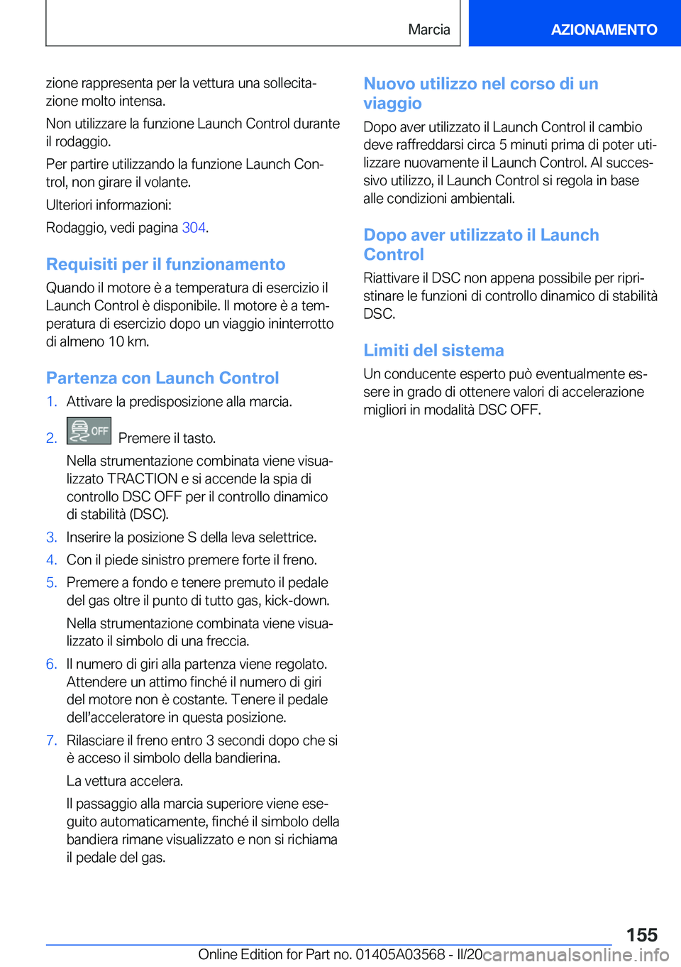 BMW X3 PLUG IN HYBRID 2020  Libretti Di Uso E manutenzione (in Italian) �z�i�o�n�e��r�a�p�p�r�e�s�e�n�t�a��p�e�r��l�a��v�e�t�t�u�r�a��u�n�a��s�o�l�l�e�c�i�t�aª
�z�i�o�n�e��m�o�l�t�o��i�n�t�e�n�s�a�.
�N�o�n��u�t�i�l�i�z�z�a�r�e��l�a��f�u�n�z�i�o�n�e��L�a�u�n�