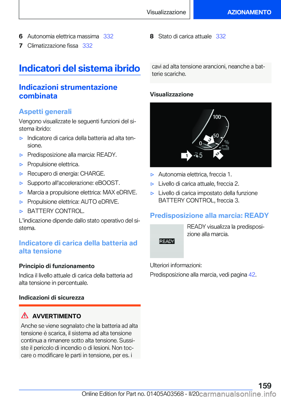BMW X3 PLUG IN HYBRID 2020  Libretti Di Uso E manutenzione (in Italian) �6�A�u�t�o�n�o�m�i�a��e�l�e�t�t�r�i�c�a��m�a�s�s�i�m�a\_�3�3�2�7�C�l�i�m�a�t�i�z�z�a�z�i�o�n�e��f�i�s�s�a\_�3�3�2�8�S�t�a�t�o��d�i��c�a�r�i�c�a��a�t�t�u�a�l�e\_ �3�3�2�I�n�d�i�c�a�t�o�r�i�