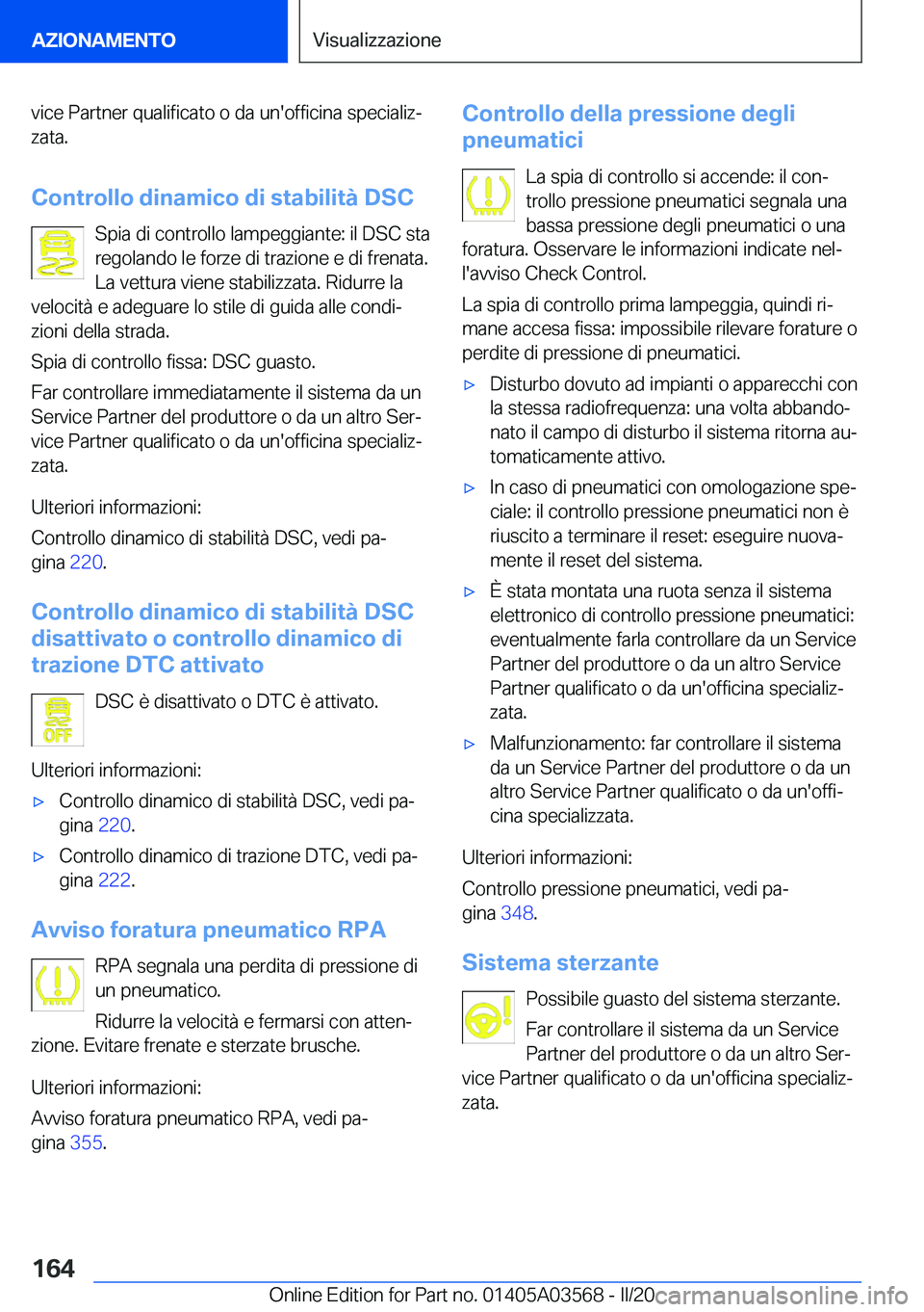 BMW X3 PLUG IN HYBRID 2020  Libretti Di Uso E manutenzione (in Italian) �v�i�c�e��P�a�r�t�n�e�r��q�u�a�l�i�f�i�c�a�t�o��o��d�a��u�n�'�o�f�f�i�c�i�n�a��s�p�e�c�i�a�l�i�zª
�z�a�t�a�.
�C�o�n�t�r�o�l�l�o��d�i�n�a�m�i�c�o��d�i��s�t�a�b�i�l�i�t�