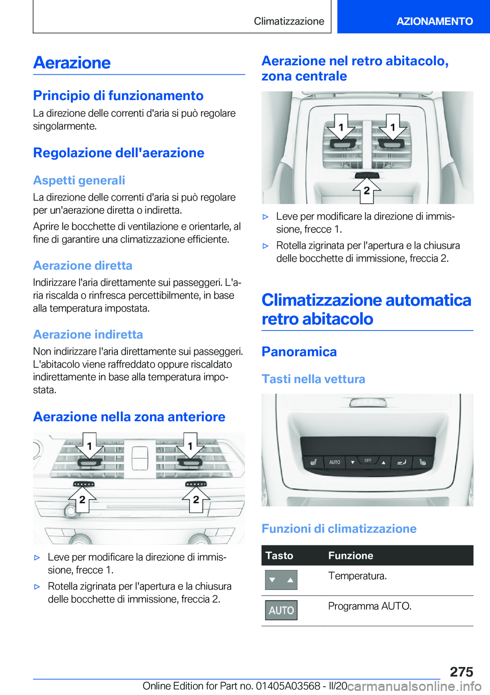 BMW X3 PLUG IN HYBRID 2020  Libretti Di Uso E manutenzione (in Italian) �A�e�r�a�z�i�o�n�e
�P�r�i�n�c�i�p�i�o��d�i��f�u�n�z�i�o�n�a�m�e�n�t�o�L�a��d�i�r�e�z�i�o�n�e��d�e�l�l�e��c�o�r�r�e�n�t�i��d�'�a�r�i�a��s�i��p�u�