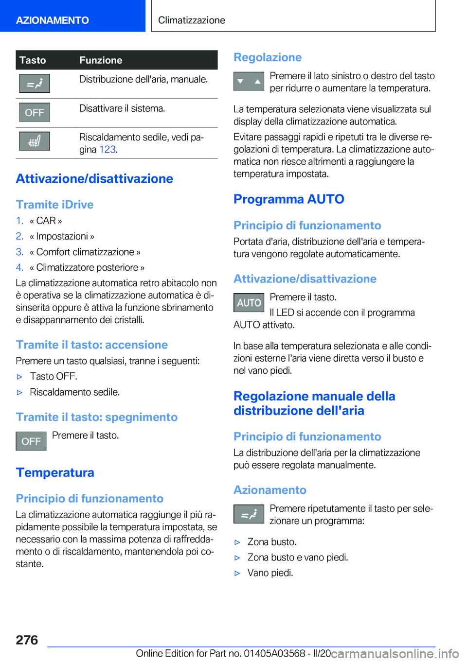 BMW X3 PLUG IN HYBRID 2020  Libretti Di Uso E manutenzione (in Italian) �T�a�s�t�o�F�u�n�z�i�o�n�e�D�i�s�t�r�i�b�u�z�i�o�n�e��d�e�l�l�'�a�r�i�a�,��m�a�n�u�a�l�e�.�D�i�s�a�t�t�i�v�a�r�e��i�l��s�i�s�t�e�m�a�.�R�i�s�c�a�l�d�a�m�e�n�t�o��s�e�d�i�l�e�,��v�e�d�i��p�a