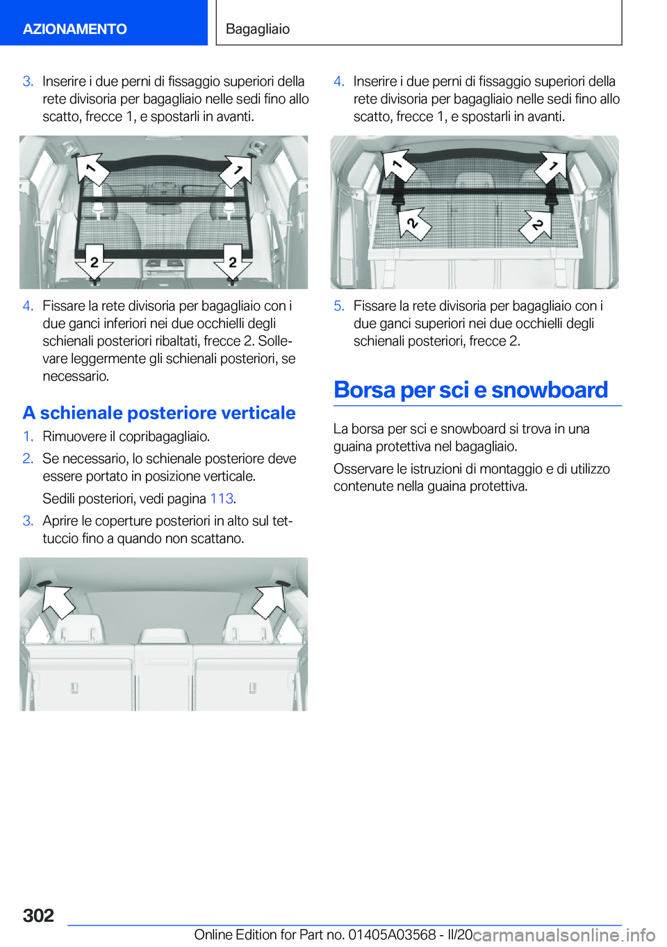 BMW X3 PLUG IN HYBRID 2020  Libretti Di Uso E manutenzione (in Italian) �3�.�I�n�s�e�r�i�r�e��i��d�u�e��p�e�r�n�i��d�i��f�i�s�s�a�g�g�i�o��s�u�p�e�r�i�o�r�i��d�e�l�l�a�r�e�t�e��d�i�v�i�s�o�r�i�a��p�e�r��b�a�g�a�g�l�i�a�i�o��n�e�l�l�e��s�e�d�i��f�i�n�o��a�l�l