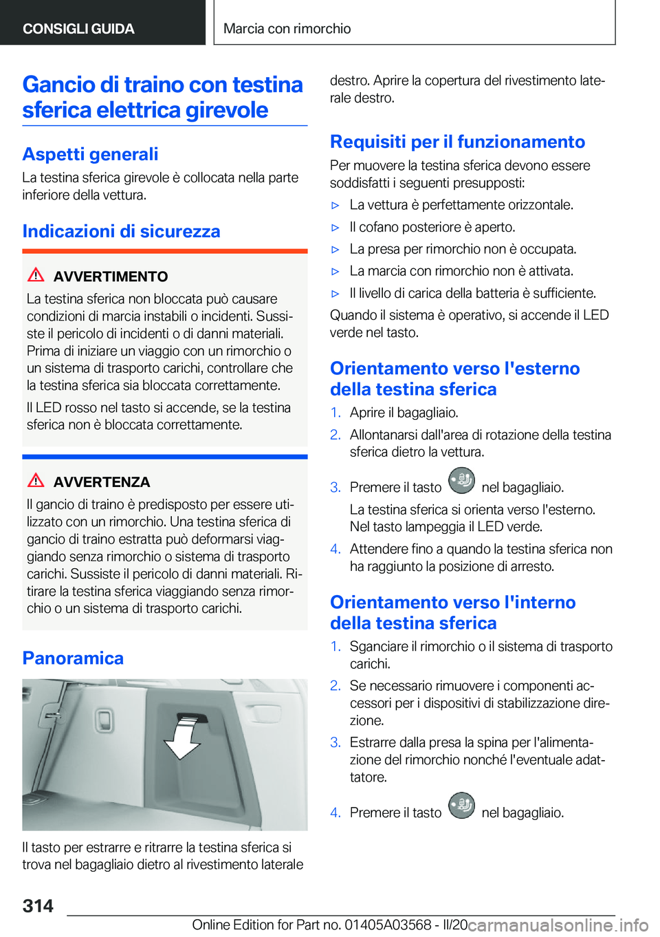 BMW X3 PLUG IN HYBRID 2020  Libretti Di Uso E manutenzione (in Italian) �G�a�n�c�i�o��d�i��t�r�a�i�n�o��c�o�n��t�e�s�t�i�n�a�s�f�e�r�i�c�a��e�l�e�t�t�r�i�c�a��g�i�r�e�v�o�l�e
�A�s�p�e�t�t�i��g�e�n�e�r�a�l�i �L�a��t�e�s�t�i�n�a��s�f�e�r�i�c�a��g�i�r�e�v�o�l�e��