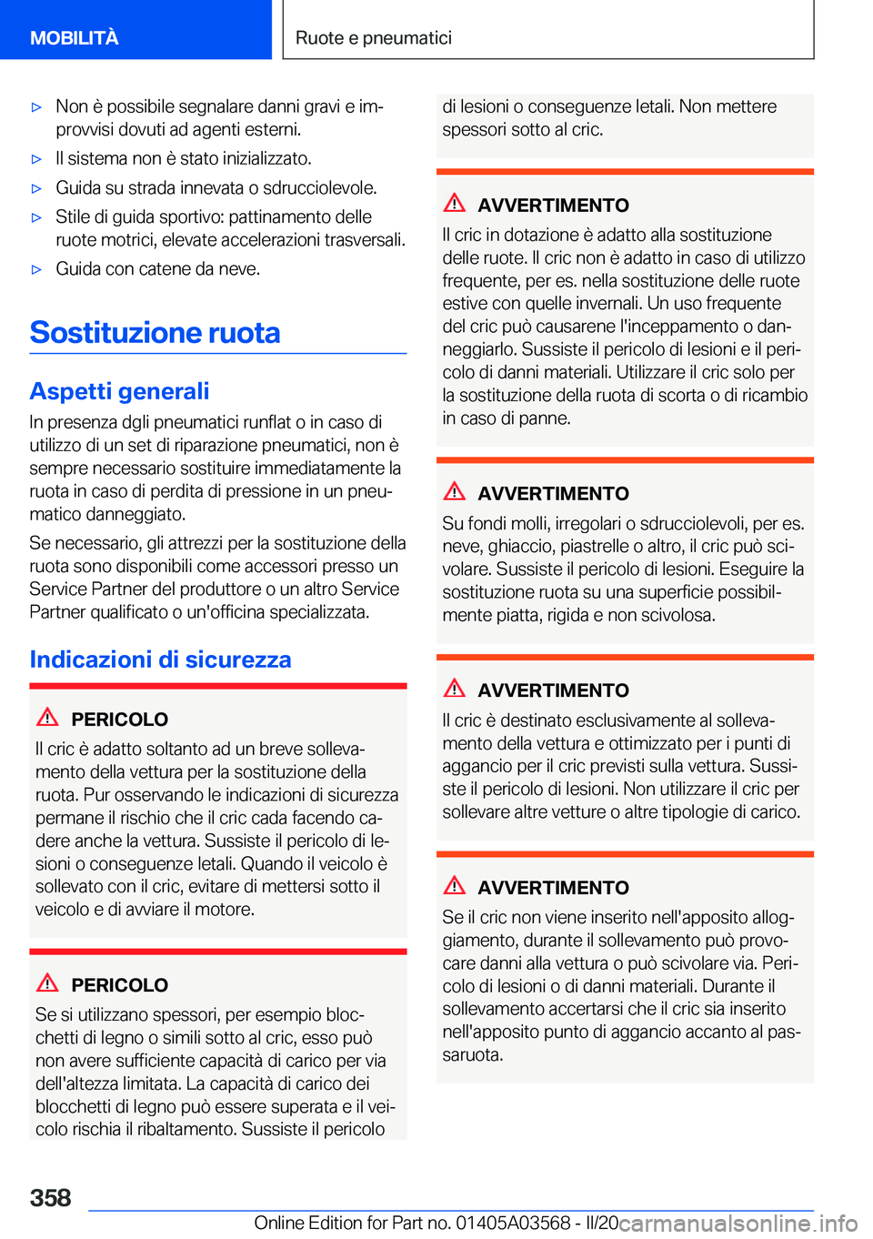 BMW X3 PLUG IN HYBRID 2020  Libretti Di Uso E manutenzione (in Italian) 'x�N�o�n��è��p�o�s�s�i�b�i�l�e��s�e�g�n�a�l�a�r�e��d�a�n�n�i��g�r�a�v�i��e��i�mª
�p�r�o�v�v�i�s�i��d�o�v�u�t�i��a�d��a�g�e�n�t�i��e�s�t�e�r�n�i�.'x�I�l��s�i�s�t�e�m�a��n�o�n��