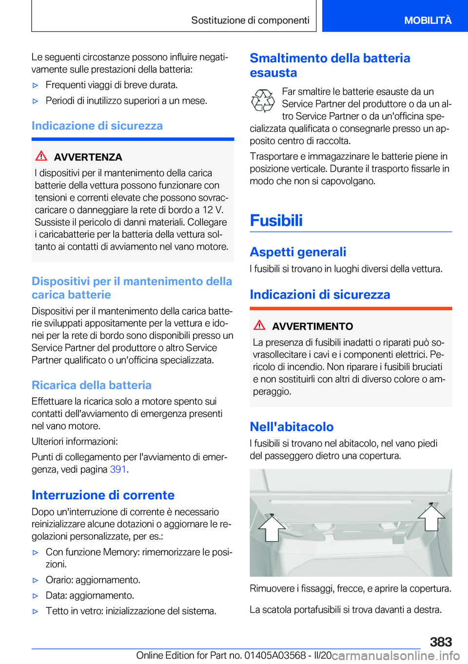 BMW X3 PLUG IN HYBRID 2020  Libretti Di Uso E manutenzione (in Italian) �L�e��s�e�g�u�e�n�t�i��c�i�r�c�o�s�t�a�n�z�e��p�o�s�s�o�n�o��i�n�f�l�u�i�r�e��n�e�g�a�t�iª
�v�a�m�e�n�t�e��s�u�l�l�e��p�r�e�s�t�a�z�i�o�n�i��d�e�l�l�a��b�a�t�t�e�r�i�a�:'x�F�r�e�q�u�e�n
