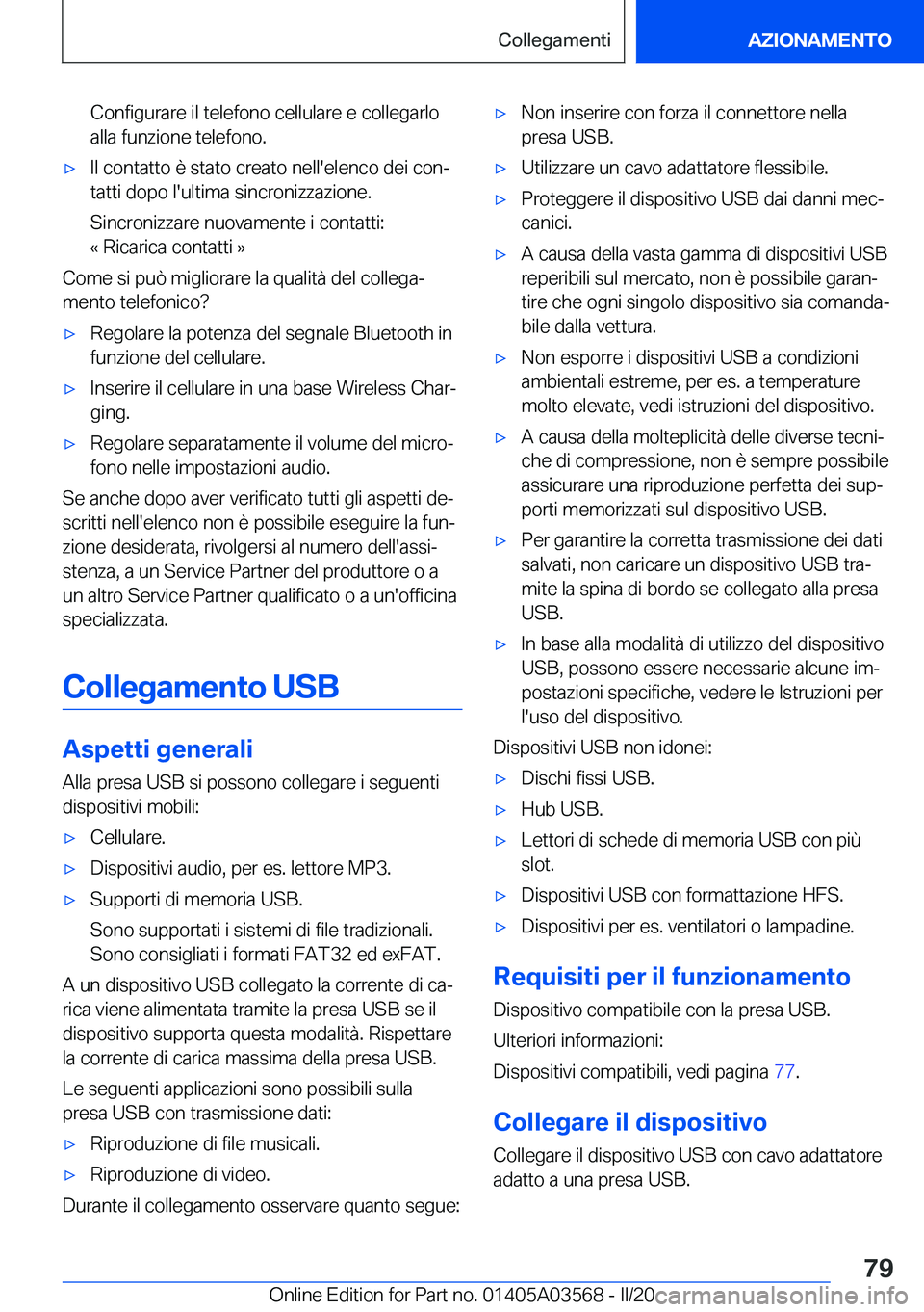 BMW X3 PLUG IN HYBRID 2020  Libretti Di Uso E manutenzione (in Italian) �C�o�n�f�i�g�u�r�a�r�e��i�l��t�e�l�e�f�o�n�o��c�e�l�l�u�l�a�r�e��e��c�o�l�l�e�g�a�r�l�o
�a�l�l�a��f�u�n�z�i�o�n�e��t�e�l�e�f�o�n�o�.'x�I�l��c�o�n�t�a�t�t�o��è��s�t�a�t�o��c�r�e�a�t�o�
