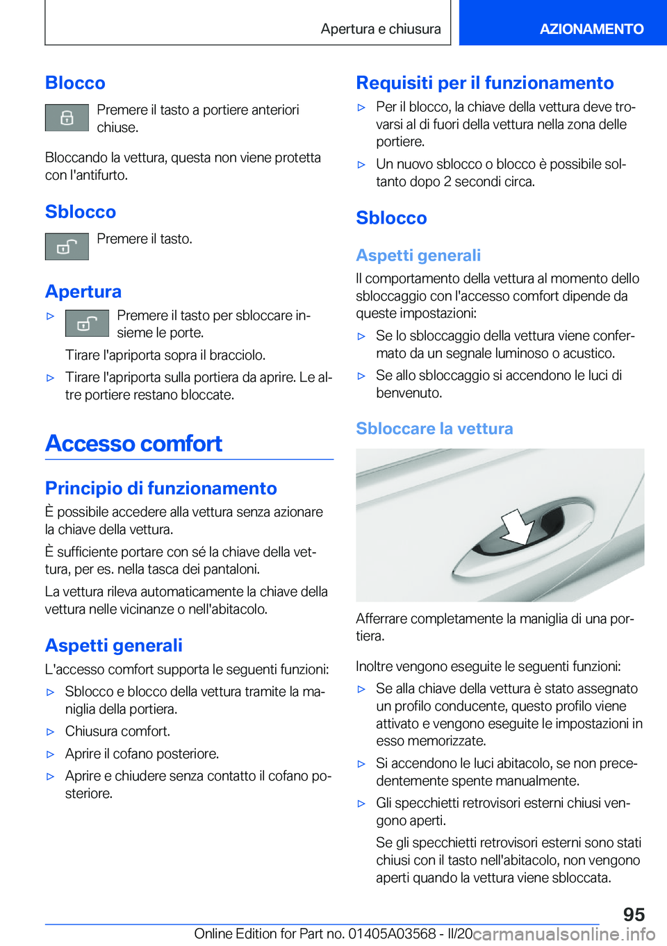 BMW X3 PLUG IN HYBRID 2020  Libretti Di Uso E manutenzione (in Italian) �B�l�o�c�c�o�P�r�e�m�e�r�e��i�l��t�a�s�t�o��a��p�o�r�t�i�e�r�e��a�n�t�e�r�i�o�r�i�c�h�i�u�s�e�.
�B�l�o�c�c�a�n�d�o��l�a��v�e�t�t�u�r�a�,��q�u�e�s�t�a��n�o�n��v�i�e�n�e��p�r�o�t�e�t�t�a
�c�o