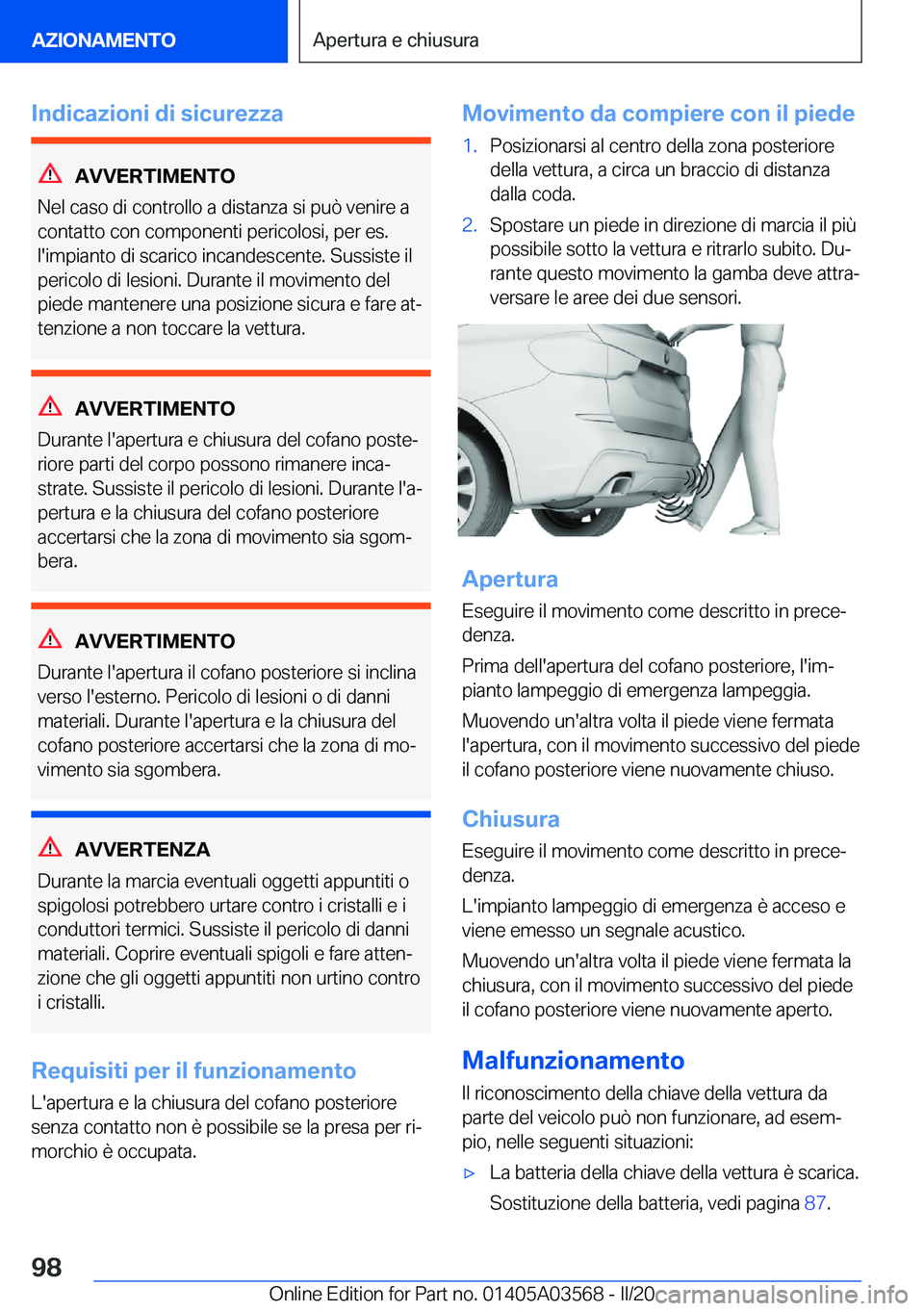 BMW X3 PLUG IN HYBRID 2020  Libretti Di Uso E manutenzione (in Italian) �I�n�d�i�c�a�z�i�o�n�i��d�i��s�i�c�u�r�e�z�z�a
�A�V�V�E�R�T�I�M�E�N�T�O
�N�e�l��c�a�s�o��d�i��c�o�n�t�r�o�l�l�o��a��d�i�s�t�a�n�z�a��s�i��p�u�