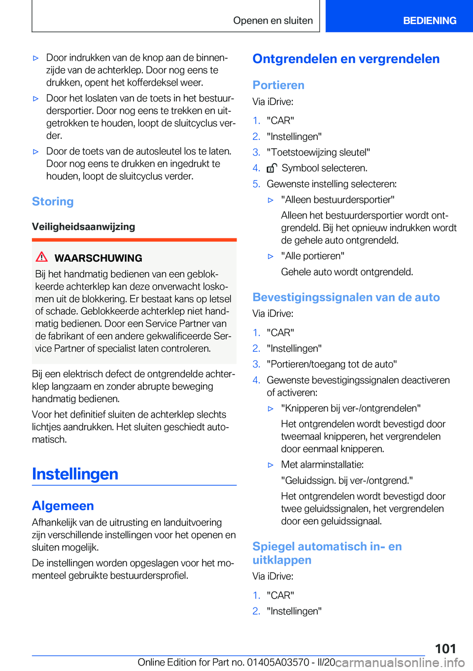 BMW X3 PLUG IN HYBRID 2020  Instructieboekjes (in Dutch) 'x�D�o�o�r��i�n�d�r�u�k�k�e�n��v�a�n��d�e��k�n�o�p��a�a�n��d�e��b�i�n�n�e�nj
�z�i�j�d�e��v�a�n��d�e��a�c�h�t�e�r�k�l�e�p�.��D�o�o�r��n�o�g��e�e�n�s��t�e �d�r�u�k�k�e�n�,��o�p�e�n�t