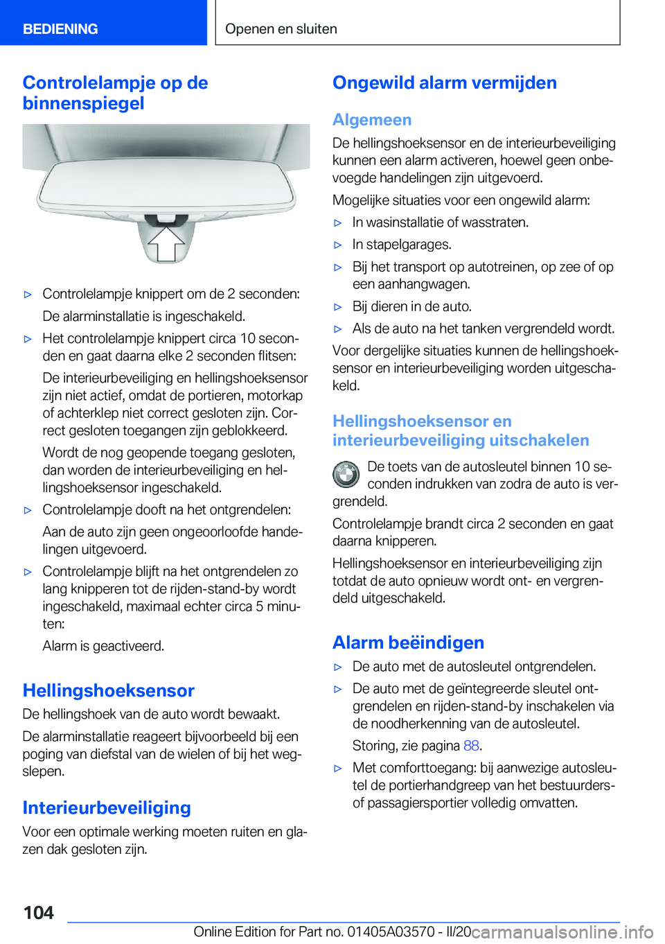 BMW X3 PLUG IN HYBRID 2020  Instructieboekjes (in Dutch) �C�o�n�t�r�o�l�e�l�a�m�p�j�e��o�p��d�e
�b�i�n�n�e�n�s�p�i�e�g�e�l'x�C�o�n�t�r�o�l�e�l�a�m�p�j�e��k�n�i�p�p�e�r�t��o�m��d�e��2��s�e�c�o�n�d�e�n�:
�D�e��a�l�a�r�m�i�n�s�t�a�l�l�a�t�i�e��i�s
