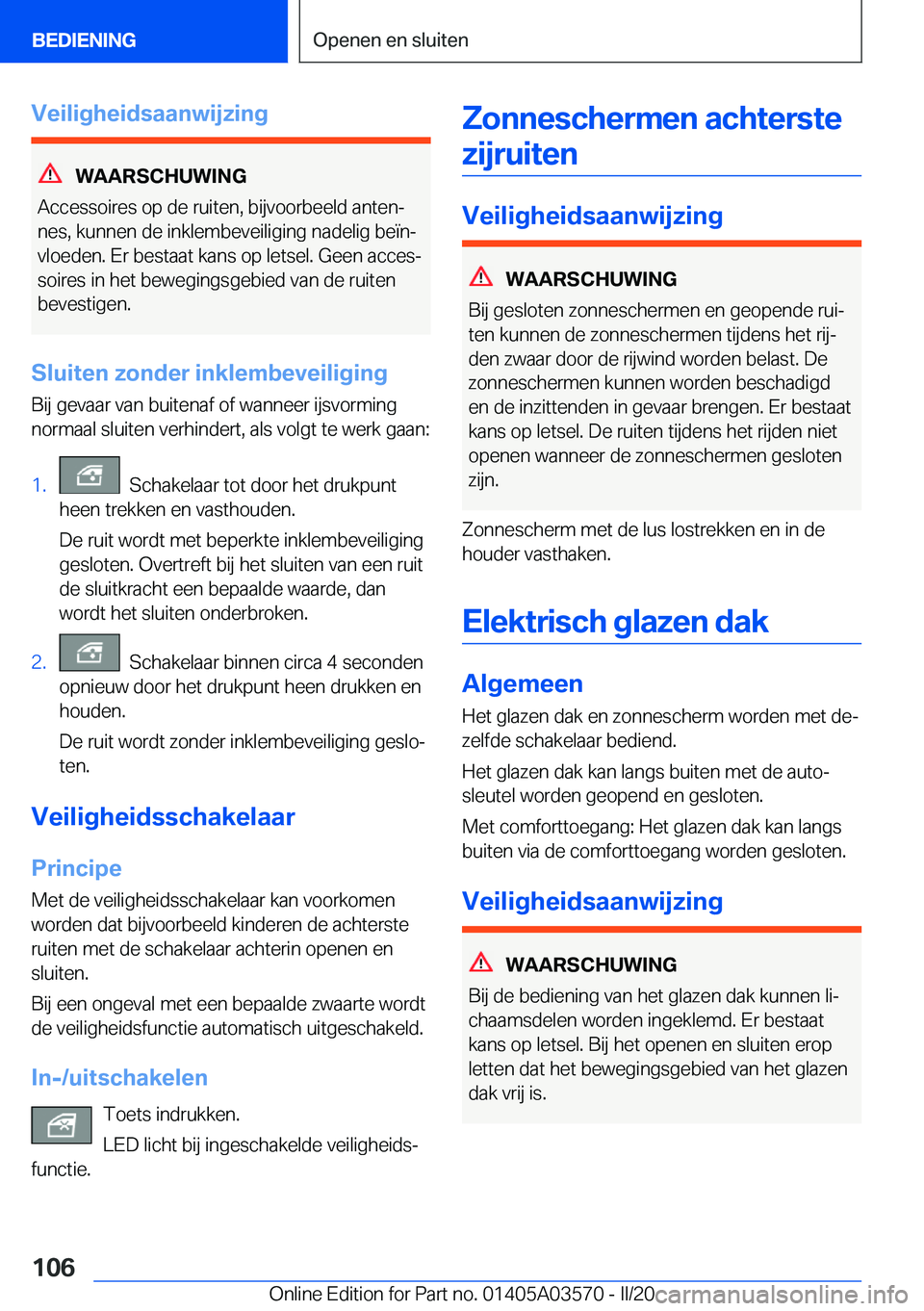BMW X3 PLUG IN HYBRID 2020  Instructieboekjes (in Dutch) �V�e�i�l�i�g�h�e�i�d�s�a�a�n�w�i�j�z�i�n�g
�W�A�A�R�S�C�H�U�W�I�N�G
�A�c�c�e�s�s�o�i�r�e�s��o�p��d�e��r�u�i�t�e�n�,��b�i�j�v�o�o�r�b�e�e�l�d��a�n�t�e�nj �n�e�s�,��k�u�n�n�e�n��d�e��i�n�k�l�e�