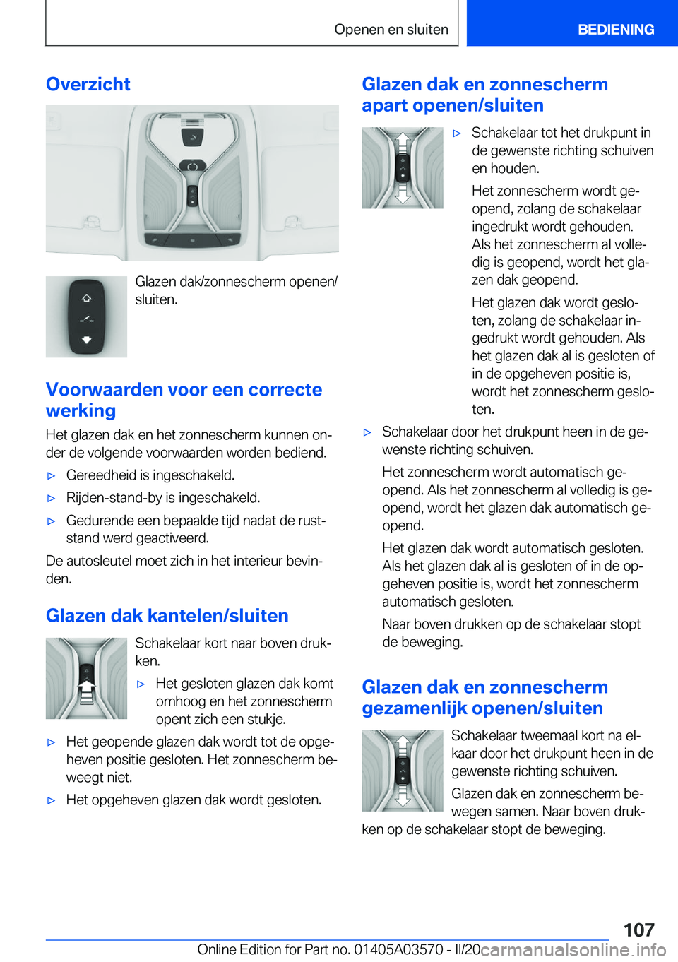 BMW X3 PLUG IN HYBRID 2020  Instructieboekjes (in Dutch) �O�v�e�r�z�i�c�h�t
�G�l�a�z�e�n��d�a�k�/�z�o�n�n�e�s�c�h�e�r�m��o�p�e�n�e�n�/
�s�l�u�i�t�e�n�.
�V�o�o�r�w�a�a�r�d�e�n��v�o�o�r��e�e�n��c�o�r�r�e�c�t�e
�w�e�r�k�i�n�g
�H�e�t��g�l�a�z�e�n��d�a�k�