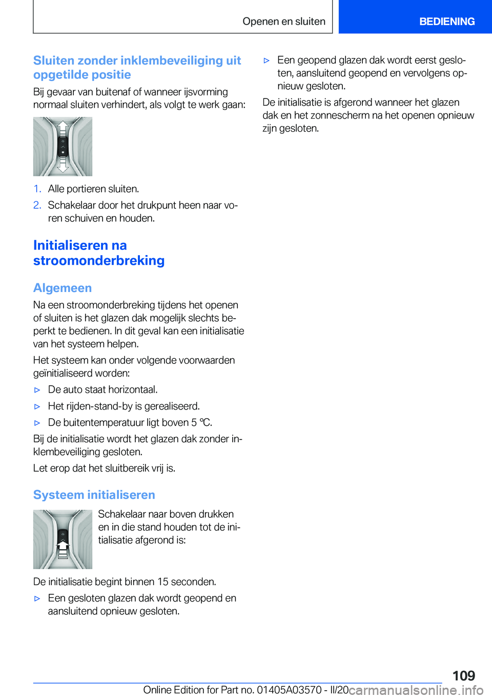 BMW X3 PLUG IN HYBRID 2020  Instructieboekjes (in Dutch) �S�l�u�i�t�e�n��z�o�n�d�e�r��i�n�k�l�e�m�b�e�v�e�i�l�i�g�i�n�g��u�i�t
�o�p�g�e�t�i�l�d�e��p�o�s�i�t�i�e
�B�i�j��g�e�v�a�a�r��v�a�n��b�u�i�t�e�n�a�f��o�f��w�a�n�n�e�e�r��i�j�s�v�o�r�m�i�n�g �