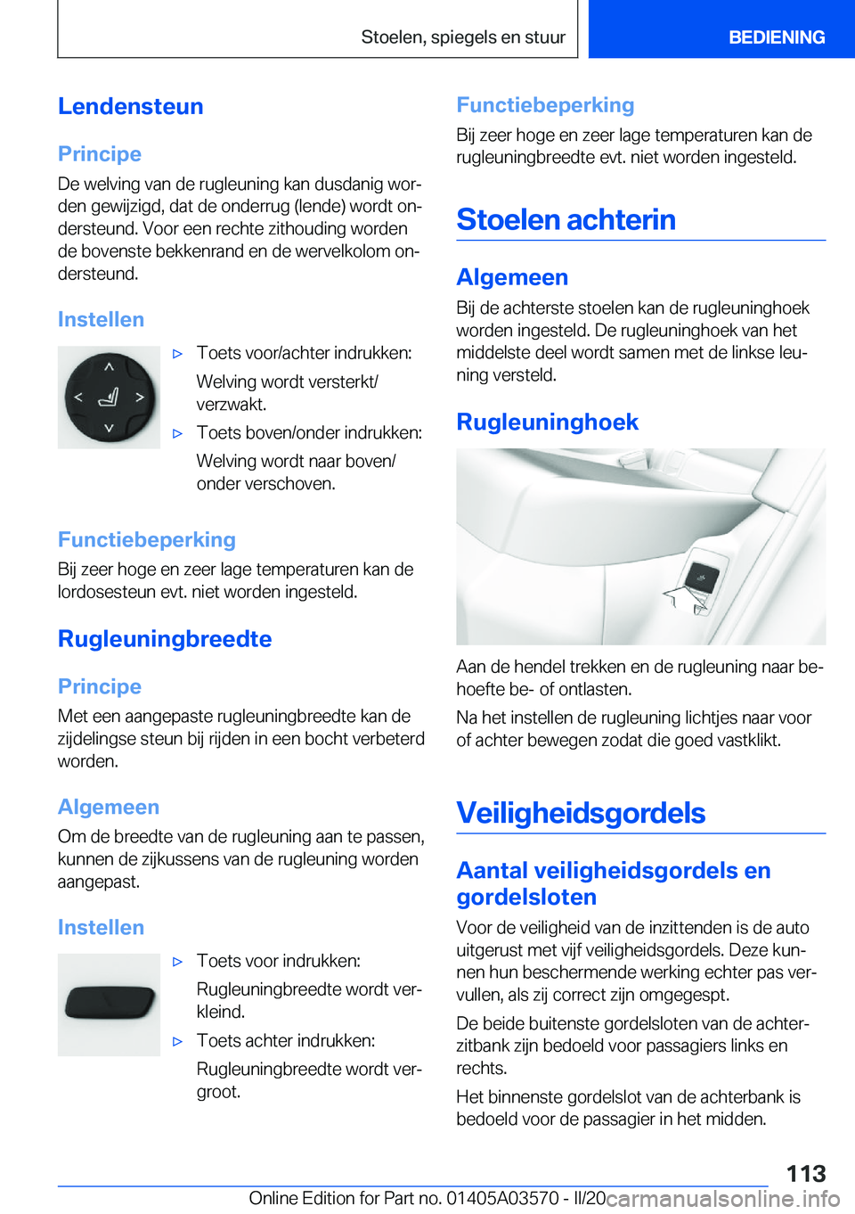 BMW X3 PLUG IN HYBRID 2020  Instructieboekjes (in Dutch) �L�e�n�d�e�n�s�t�e�u�n
�P�r�i�n�c�i�p�e �D�e��w�e�l�v�i�n�g��v�a�n��d�e��r�u�g�l�e�u�n�i�n�g��k�a�n��d�u�s�d�a�n�i�g��w�o�rj�d�e�n��g�e�w�i�j�z�i�g�d�,��d�a�t��d�e��o�n�d�e�r�r�u�g��(�l�e