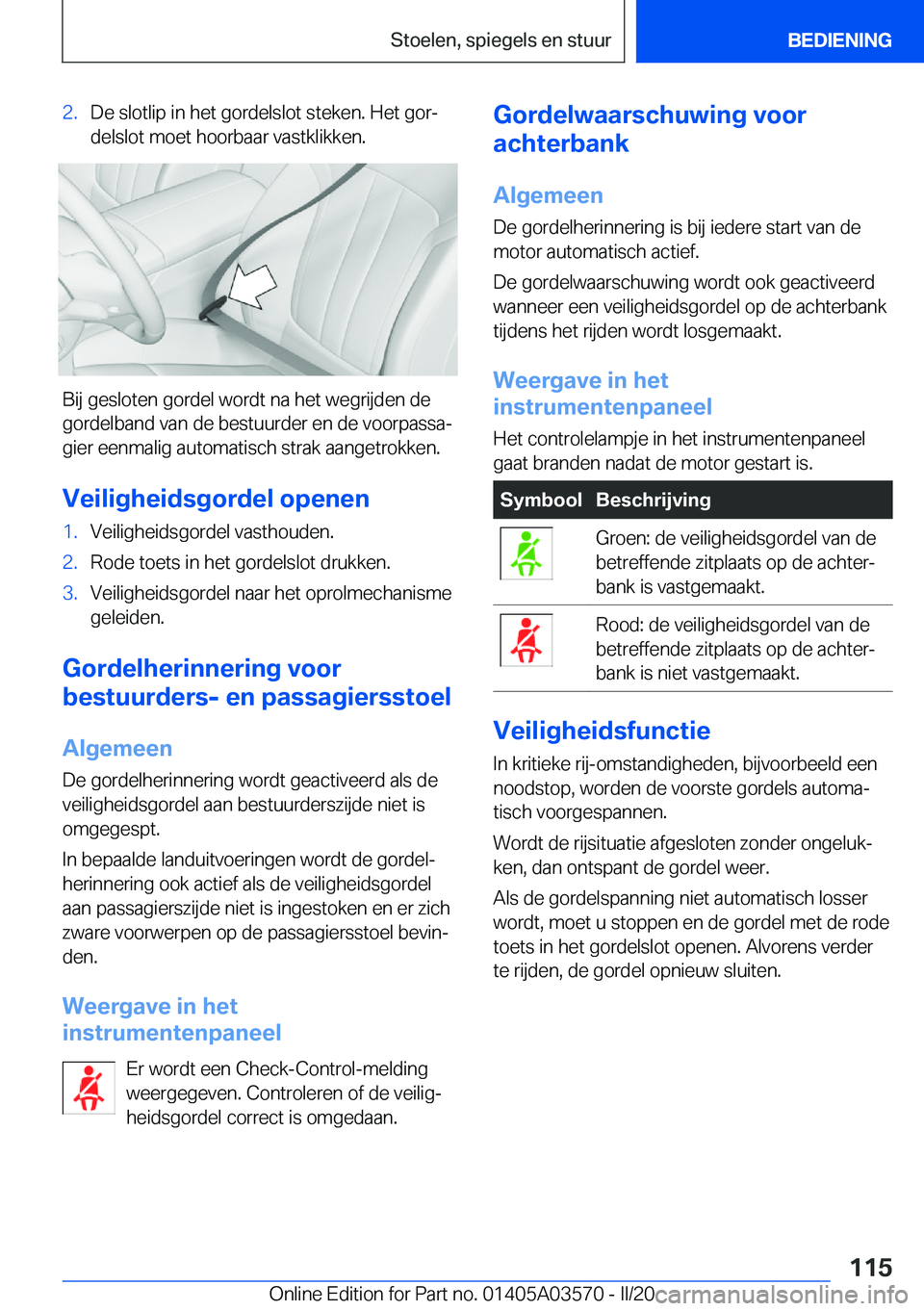 BMW X3 PLUG IN HYBRID 2020  Instructieboekjes (in Dutch) �2�.�D�e��s�l�o�t�l�i�p��i�n��h�e�t��g�o�r�d�e�l�s�l�o�t��s�t�e�k�e�n�.��H�e�t��g�o�rj
�d�e�l�s�l�o�t��m�o�e�t��h�o�o�r�b�a�a�r��v�a�s�t�k�l�i�k�k�e�n�.
�B�i�j��g�e�s�l�o�t�e�n��g�o�r�d�e