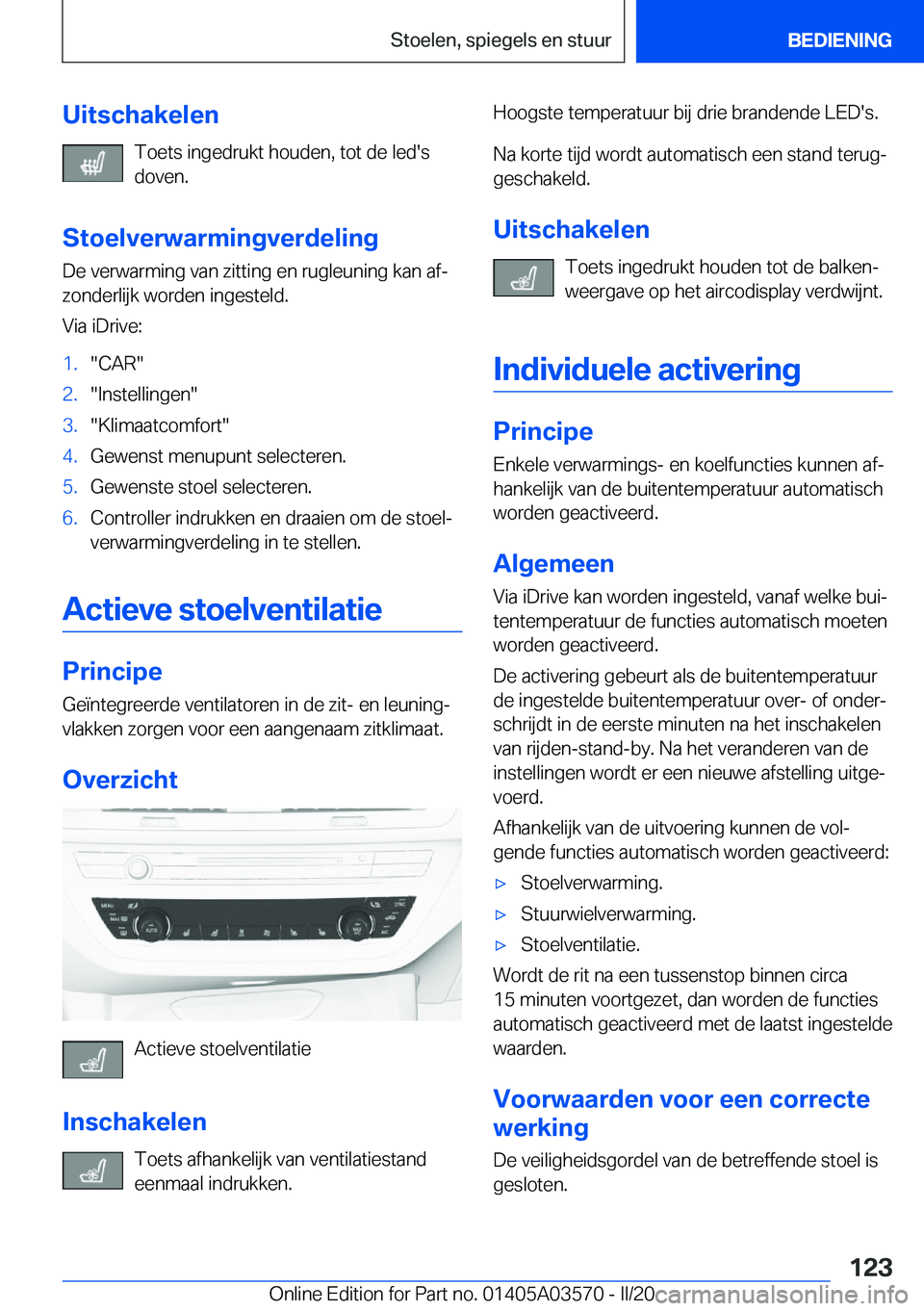 BMW X3 PLUG IN HYBRID 2020  Instructieboekjes (in Dutch) �U�i�t�s�c�h�a�k�e�l�e�n�T�o�e�t�s��i�n�g�e�d�r�u�k�t��h�o�u�d�e�n�,��t�o�t��d�e��l�e�d�'�s�d�o�v�e�n�.
�S�t�o�e�l�v�e�r�w�a�r�m�i�n�g�v�e�r�d�e�l�i�n�g �D�e��v�e�r�w�a�r�m�i�n�g��v�a�n��z