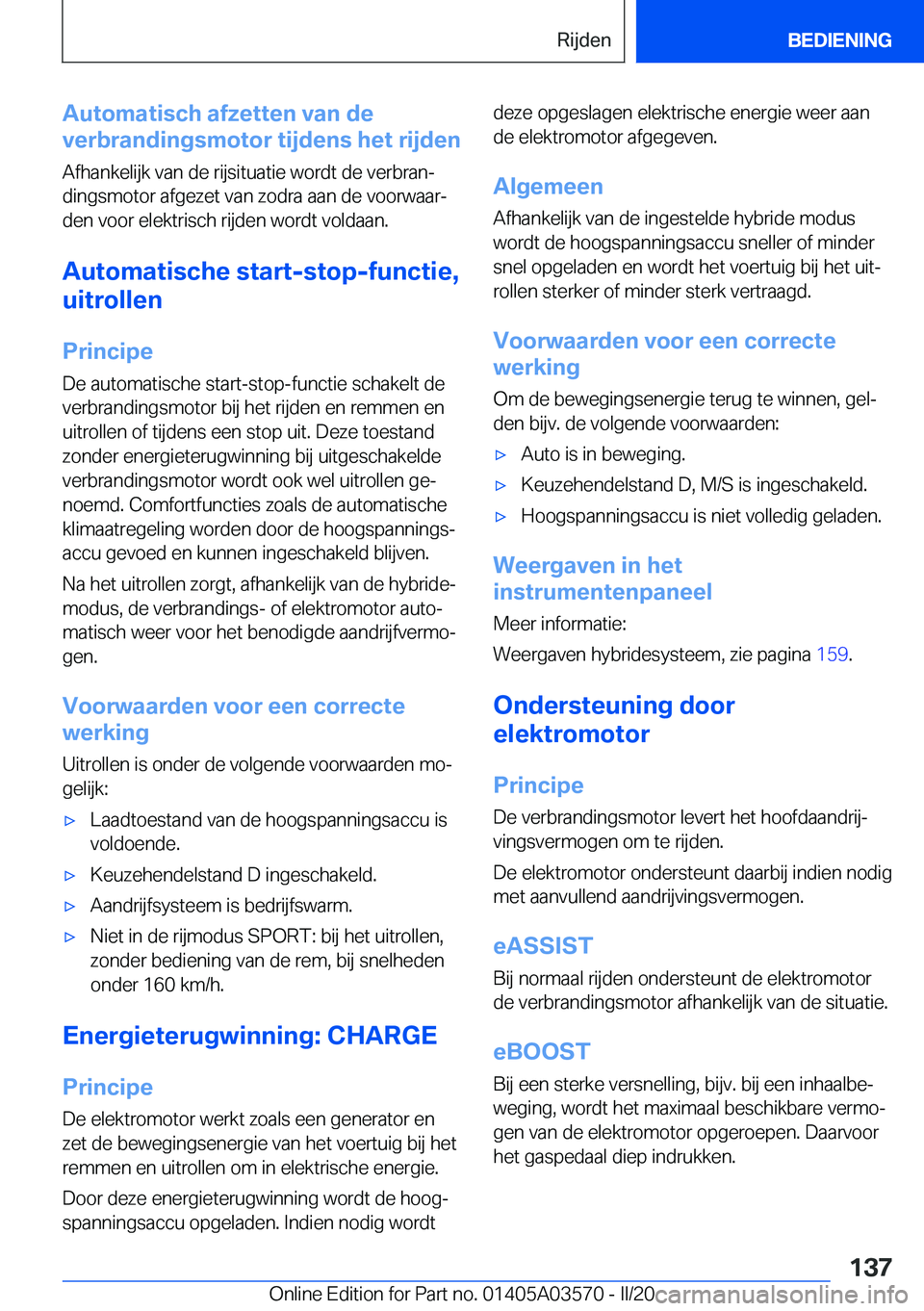 BMW X3 PLUG IN HYBRID 2020  Instructieboekjes (in Dutch) �A�u�t�o�m�a�t�i�s�c�h��a�f�z�e�t�t�e�n��v�a�n��d�e
�v�e�r�b�r�a�n�d�i�n�g�s�m�o�t�o�r��t�i�j�d�e�n�s��h�e�t��r�i�j�d�e�n
�A�f�h�a�n�k�e�l�i�j�k��v�a�n��d�e��r�i�j�s�i�t�u�a�t�i�e��w�o�r�d�t