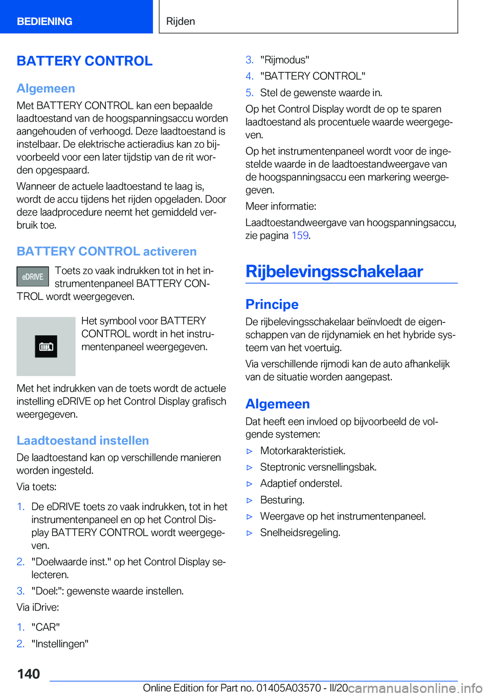 BMW X3 PLUG IN HYBRID 2020  Instructieboekjes (in Dutch) �B�A�T�T�E�R�Y��C�O�N�T�R�O�L�A�l�g�e�m�e�e�n
�M�e�t��B�A�T�T�E�R�Y��C�O�N�T�R�O�L��k�a�n��e�e�n��b�e�p�a�a�l�d�e
�l�a�a�d�t�o�e�s�t�a�n�d��v�a�n��d�e��h�o�o�g�s�p�a�n�n�i�n�g�s�a�c�c�u��w�o