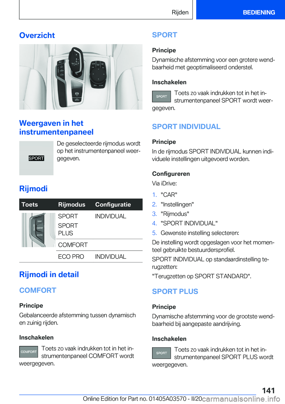 BMW X3 PLUG IN HYBRID 2020  Instructieboekjes (in Dutch) �O�v�e�r�z�i�c�h�t
�W�e�e�r�g�a�v�e�n��i�n��h�e�t
�i�n�s�t�r�u�m�e�n�t�e�n�p�a�n�e�e�l
�D�e��g�e�s�e�l�e�c�t�e�e�r�d�e��r�i�j�m�o�d�u�s��w�o�r�d�t�o�p��h�e�t��i�n�s�t�r�u�m�e�n�t�e�n�p�a�n�e�e�