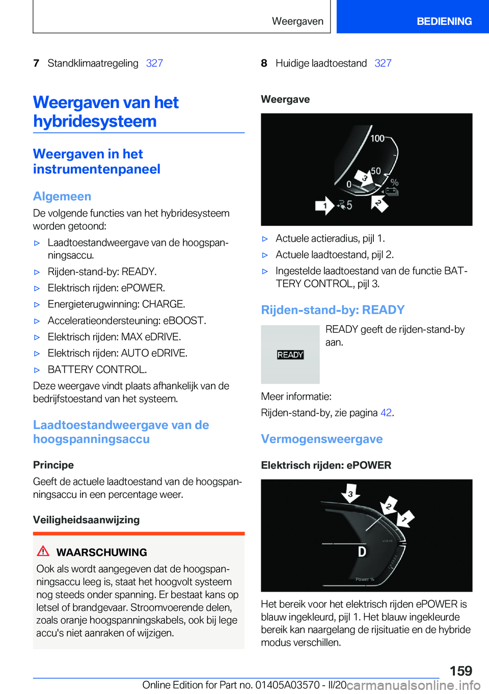 BMW X3 PLUG IN HYBRID 2020  Instructieboekjes (in Dutch) �7�S�t�a�n�d�k�l�i�m�a�a�t�r�e�g�e�l�i�n�g\_�3�2�7�8�H�u�i�d�i�g�e��l�a�a�d�t�o�e�s�t�a�n�d\_ �3�2�7�W�e�e�r�g�a�v�e�n��v�a�n��h�e�t
�h�y�b�r�i�d�e�s�y�s�t�e�e�m
�W�e�e�r�g�a�v�e�n��i�n��h�e�