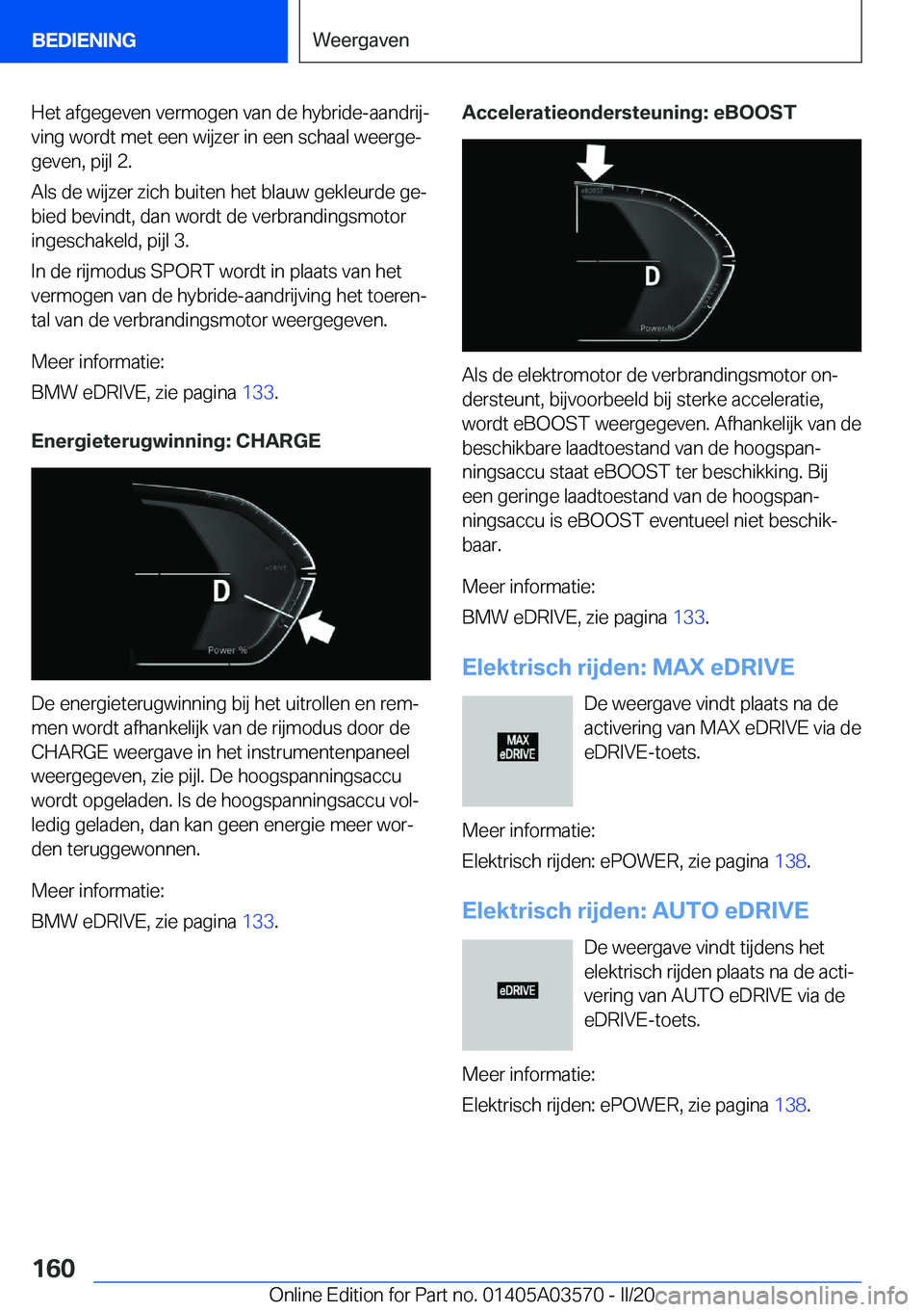 BMW X3 PLUG IN HYBRID 2020  Instructieboekjes (in Dutch) �H�e�t��a�f�g�e�g�e�v�e�n��v�e�r�m�o�g�e�n��v�a�n��d�e��h�y�b�r�i�d�e�-�a�a�n�d�r�i�jj
�v�i�n�g��w�o�r�d�t��m�e�t��e�e�n��w�i�j�z�e�r��i�n��e�e�n��s�c�h�a�a�l��w�e�e�r�g�ej
�g�e�v�e�n�,